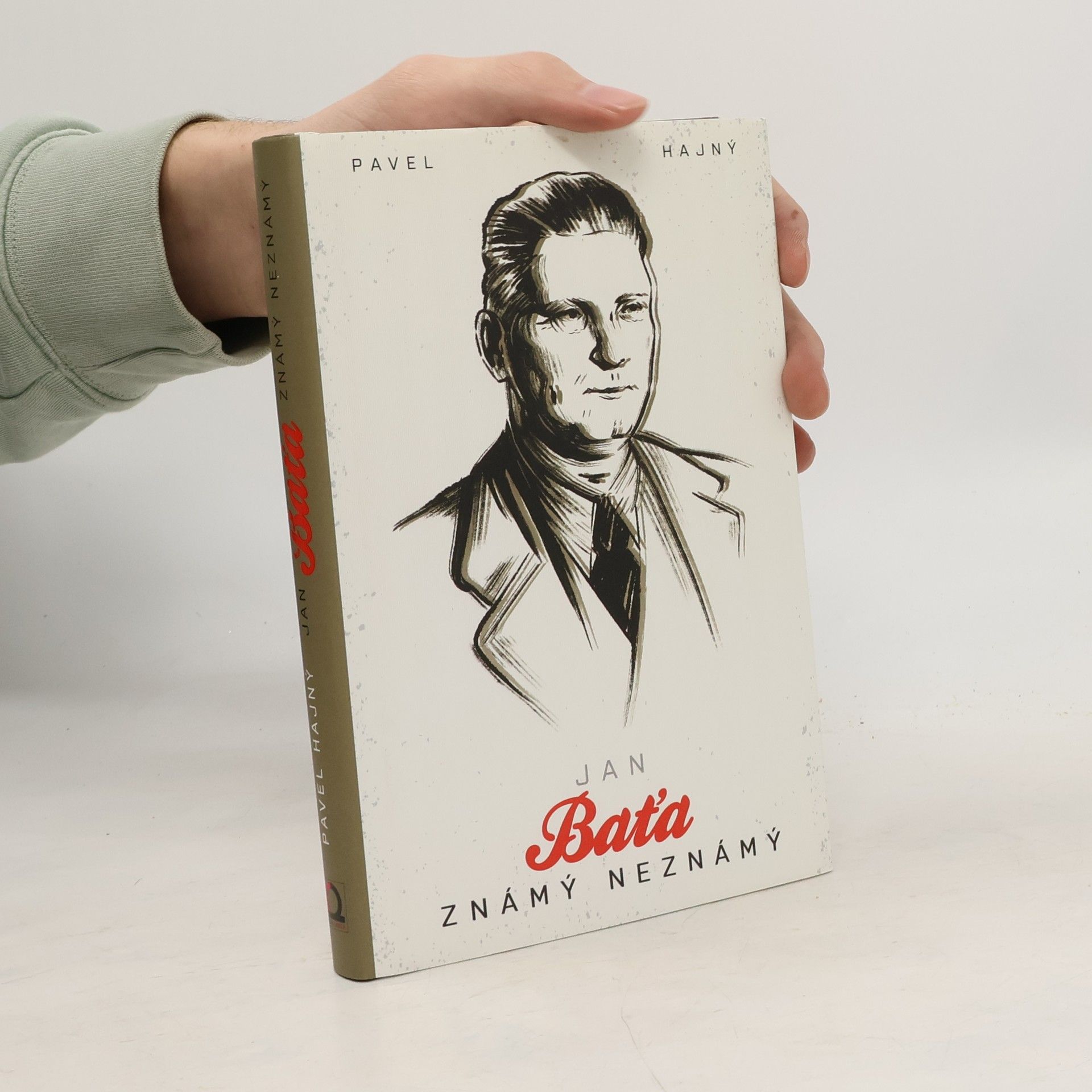 Pavel Hajný Jan Baťa: Známý neznámý