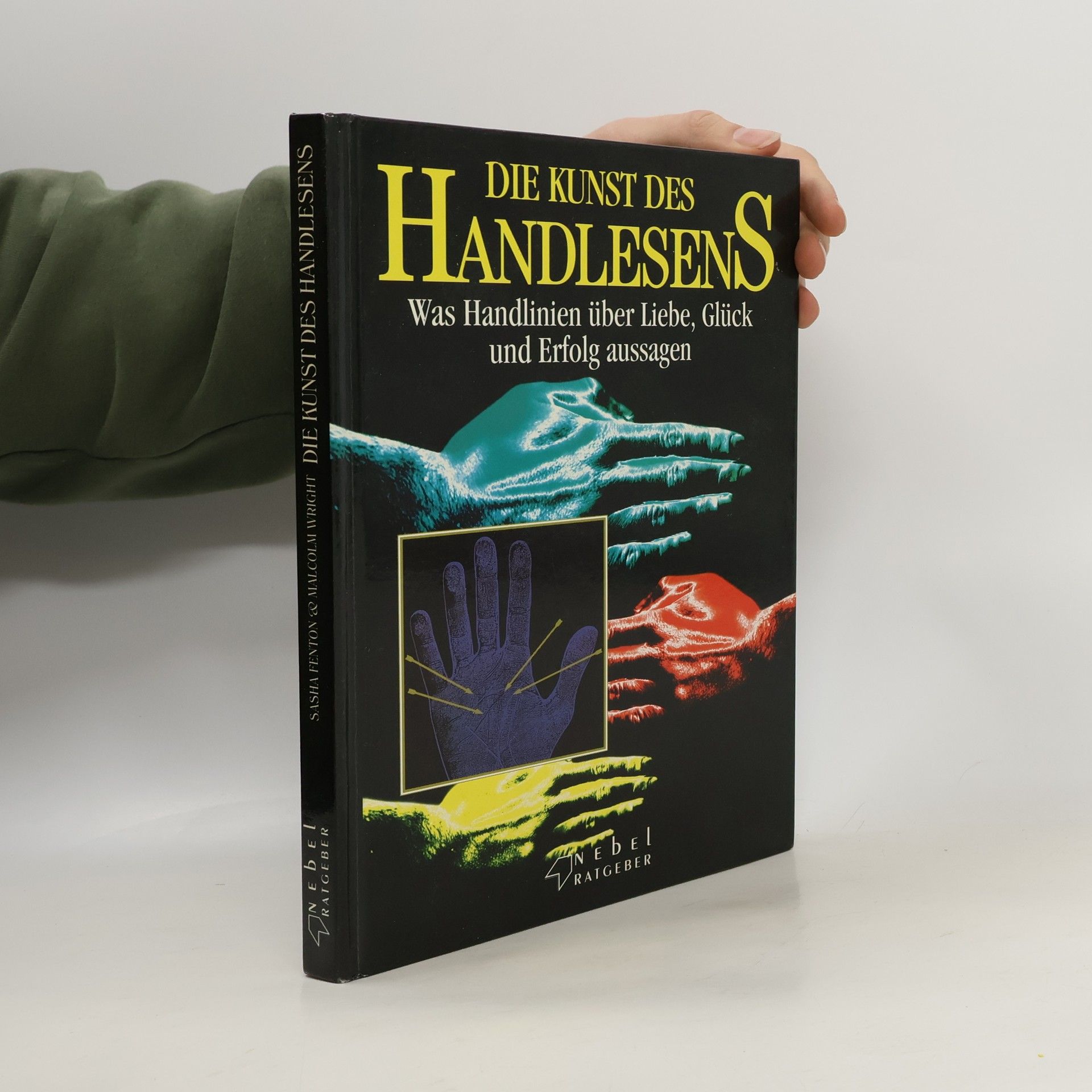 Sasha Fenton Die Kunst des Handlesens. Was Handlinien über Liebe, Glück und Erfolg aussagen