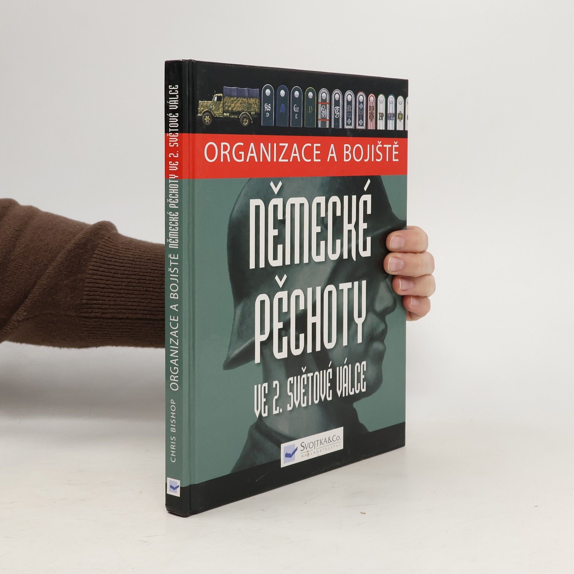 Chris Bishop Organizace a bojiště německé pěchoty ve 2. světové válce