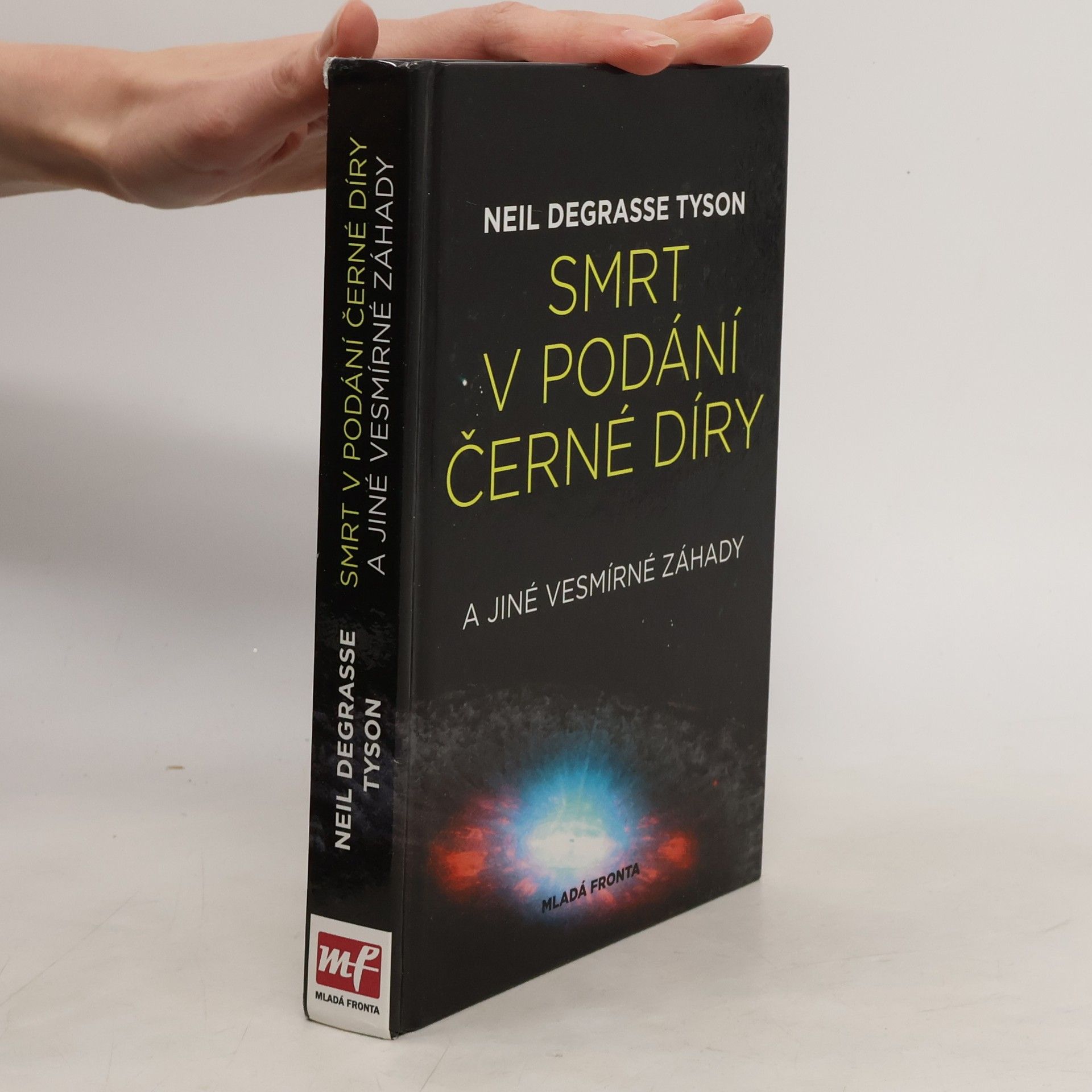 Neil deGrasse Tyson Smrt v podání černé díry a jiné vesmírné záhady