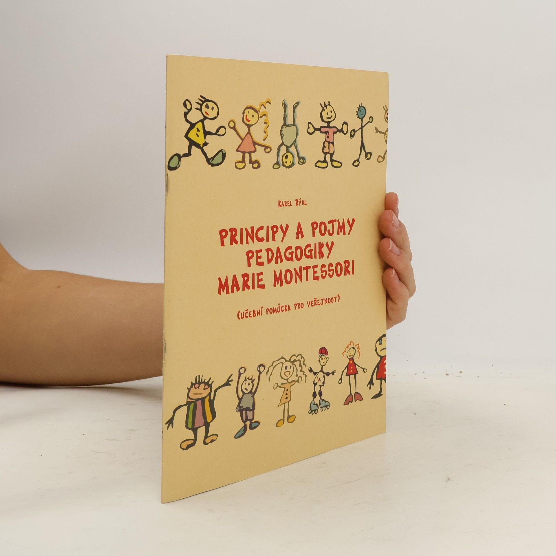Karel Rýdl Principy a pojmy pedagogiky Marie Montessori