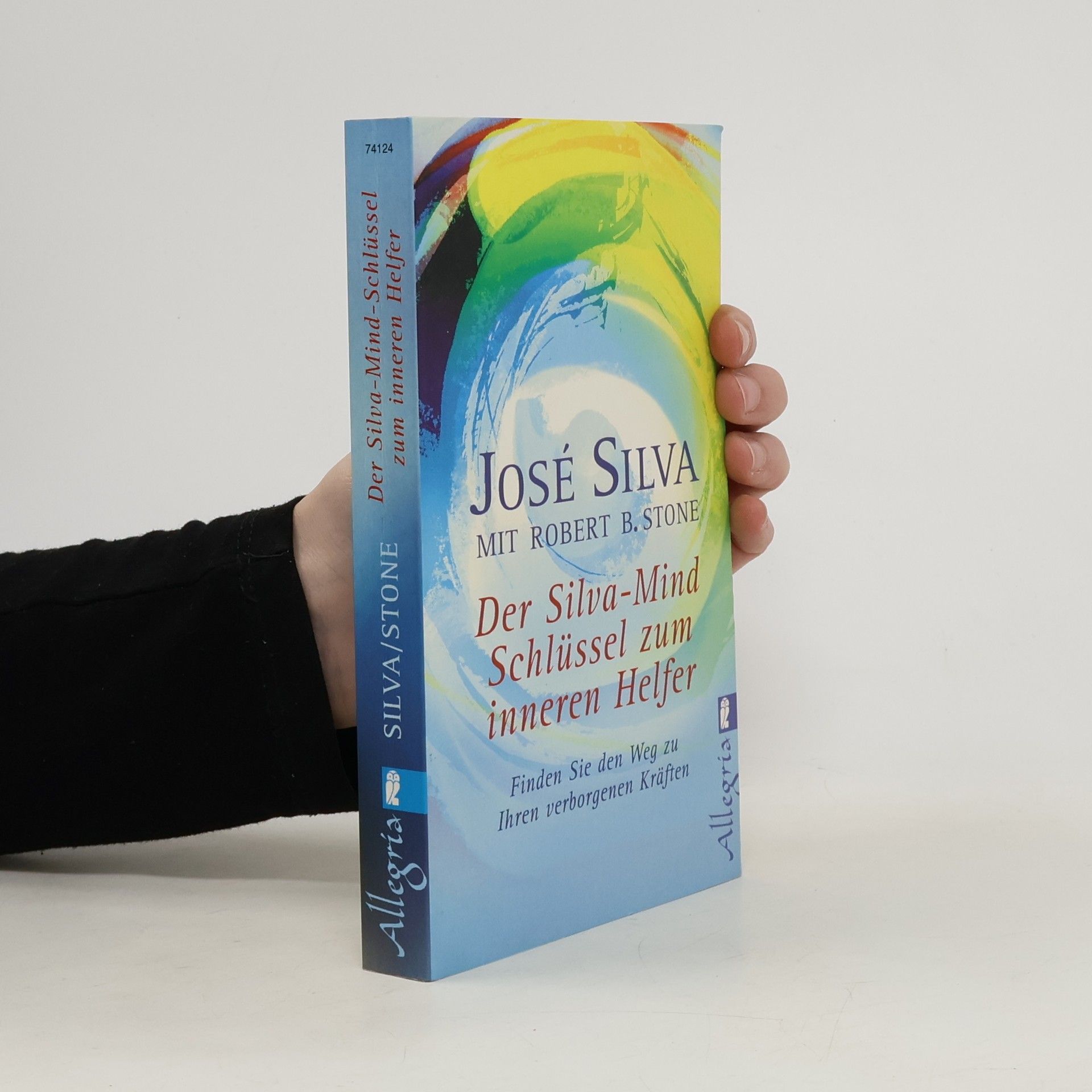 José Silva Der Silva-Mind-Schlüssel zum inneren Helfer