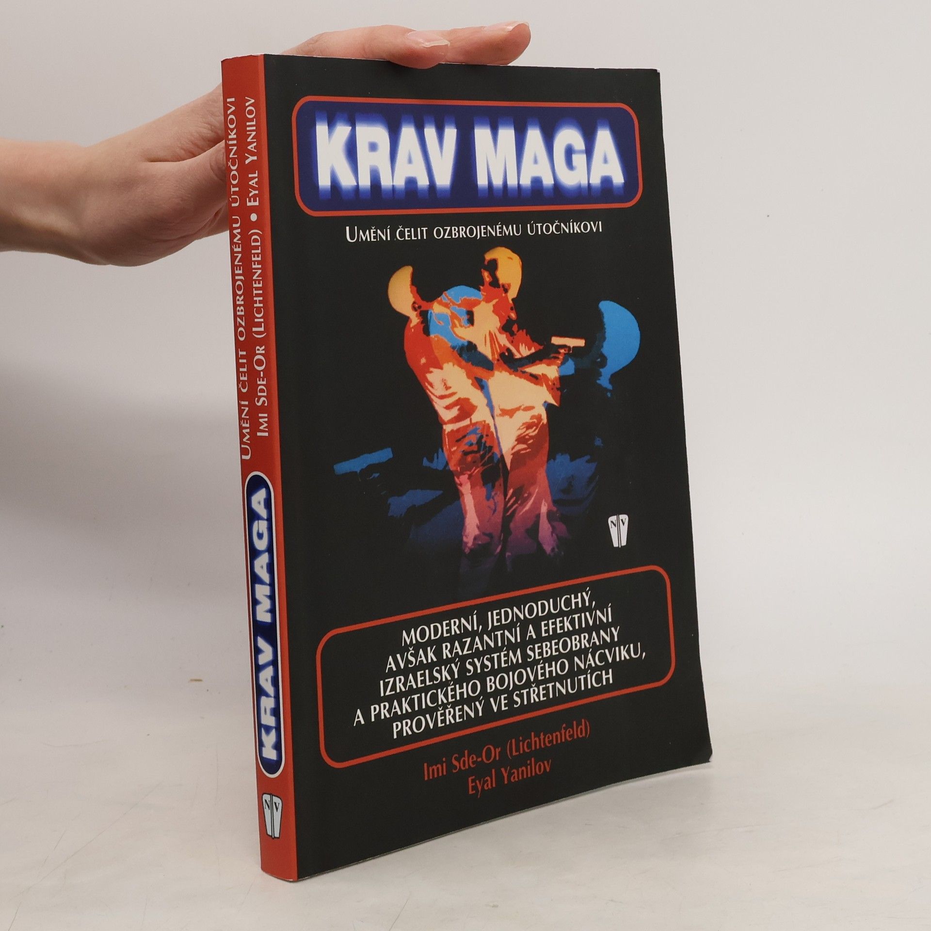 Krav Maga. Umění čelit ozbrojenému útočníkovi