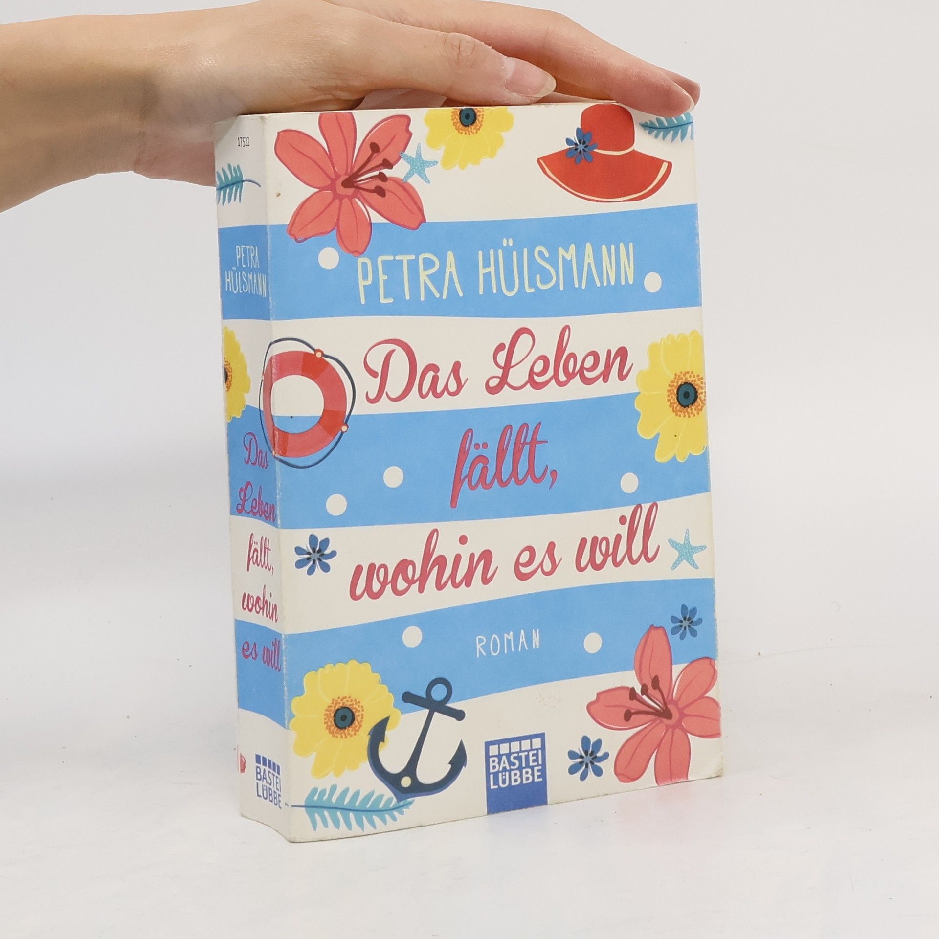 Petra Hülsmann Das Leben fällt, wohin es will