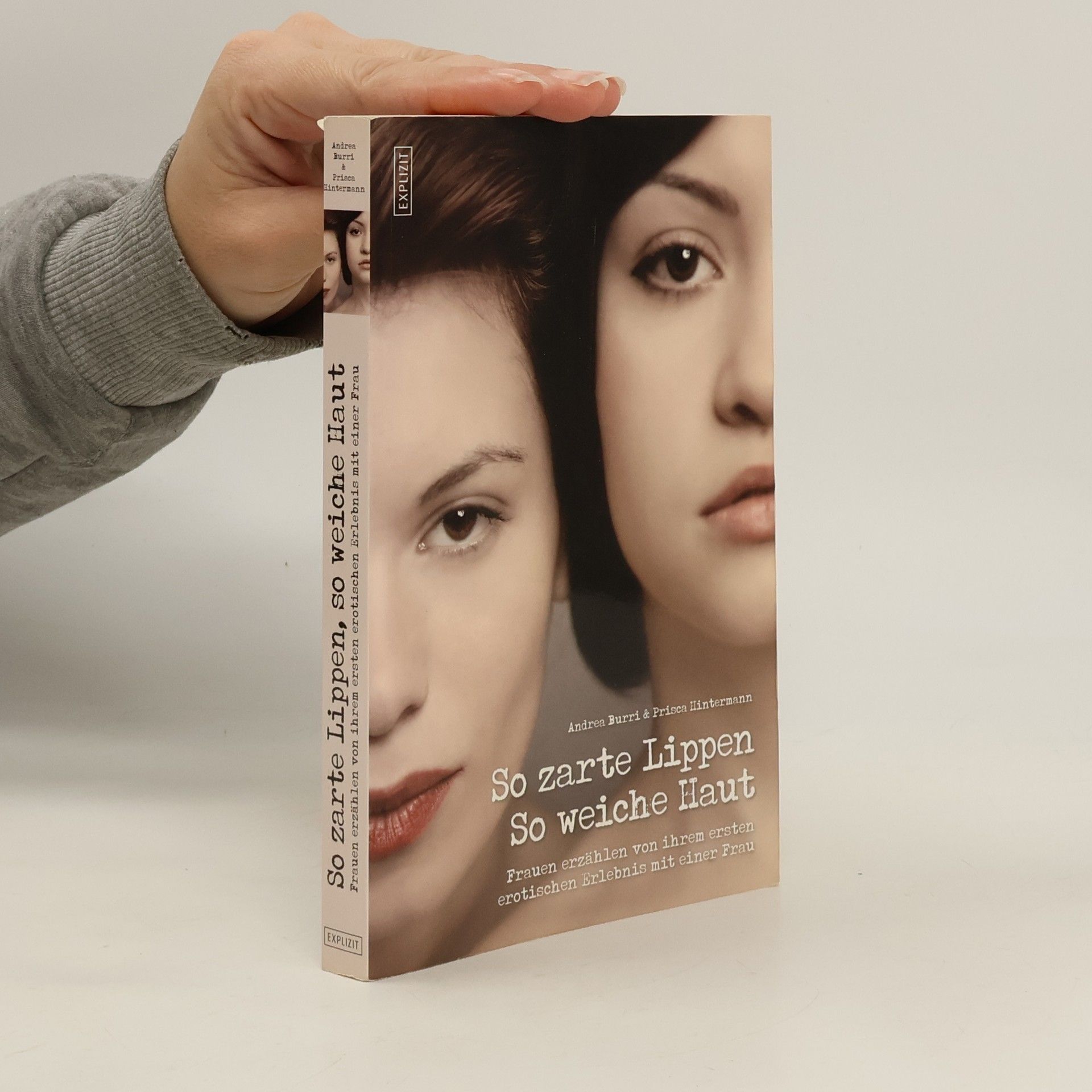 Andrea Burri So zarte Lippen, so weiche Haut