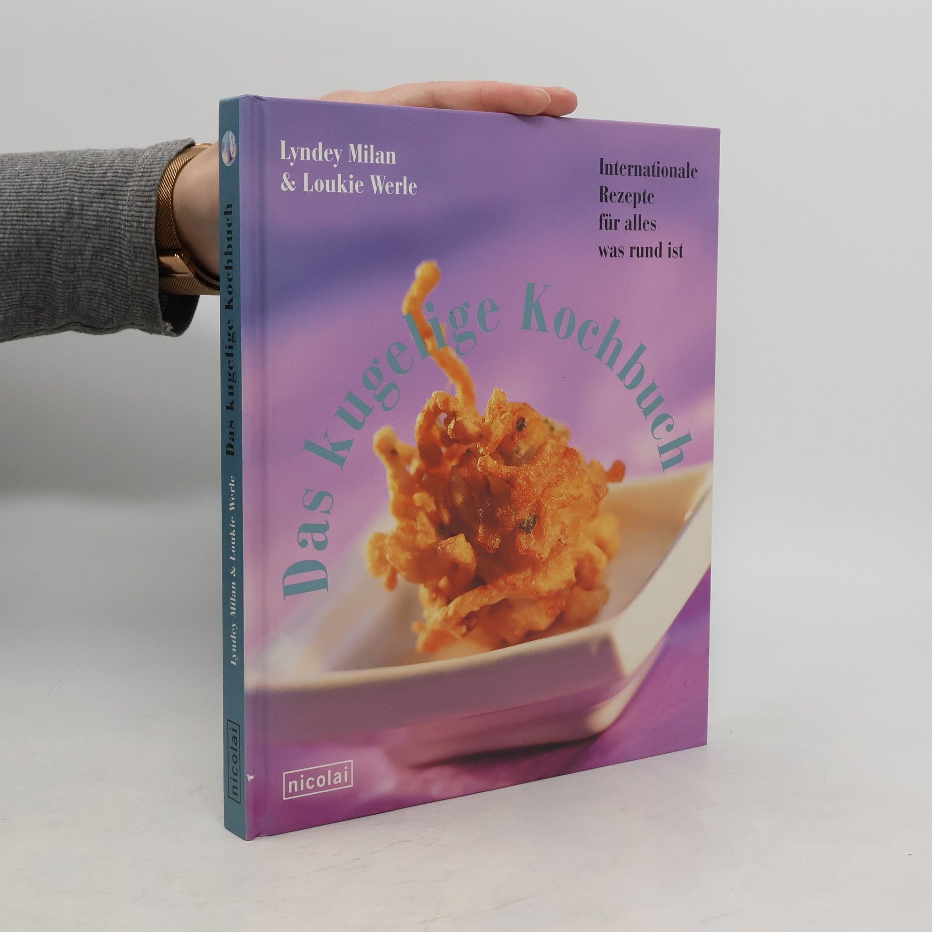 Lyndey Milan Das kugelige Kochbuch