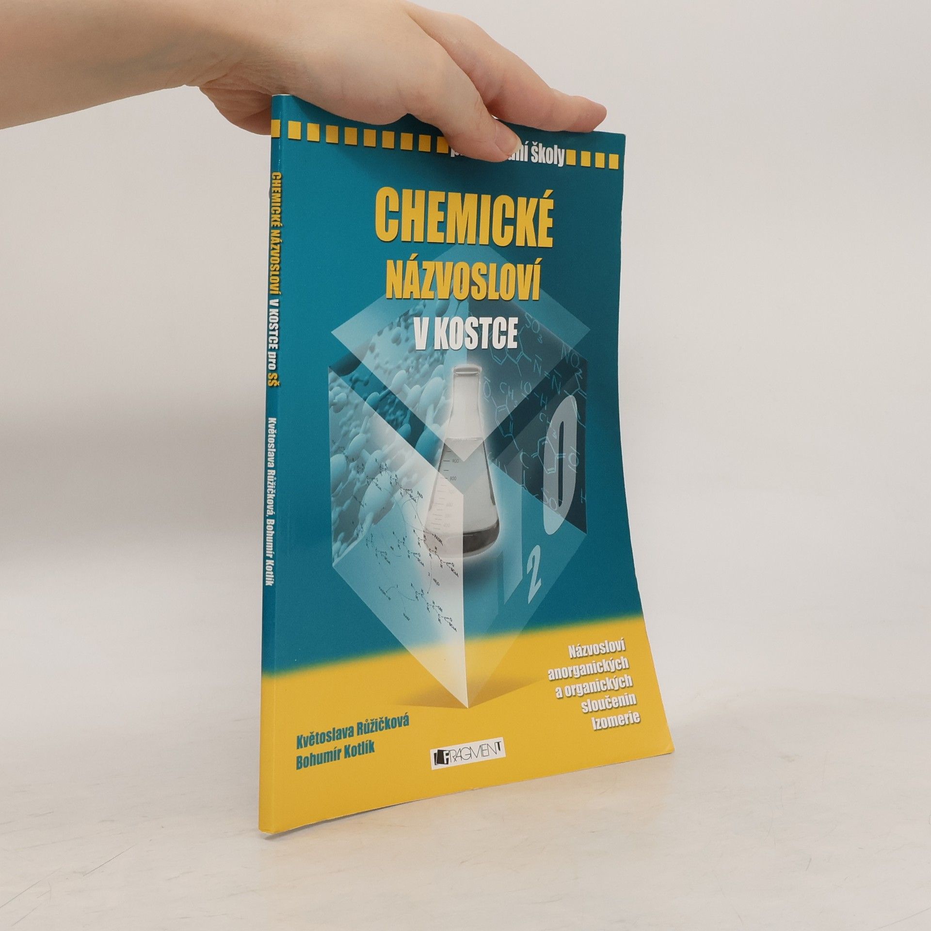 Květoslava Růžičková Chemické názvosloví v kostce pro střední školy