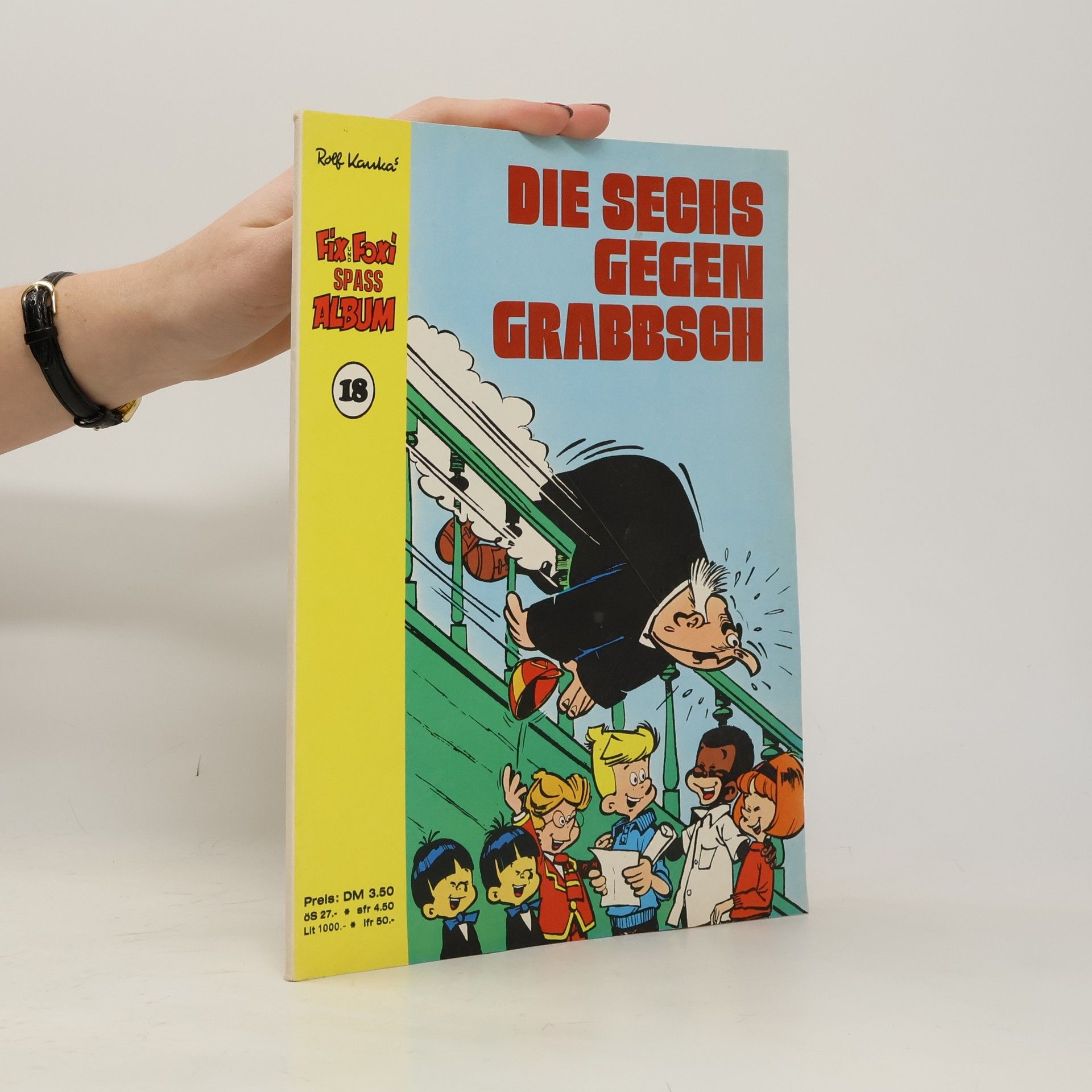 Rolf Kauka Fix und Foxi 18. Die Sechs gegen Grabbsch