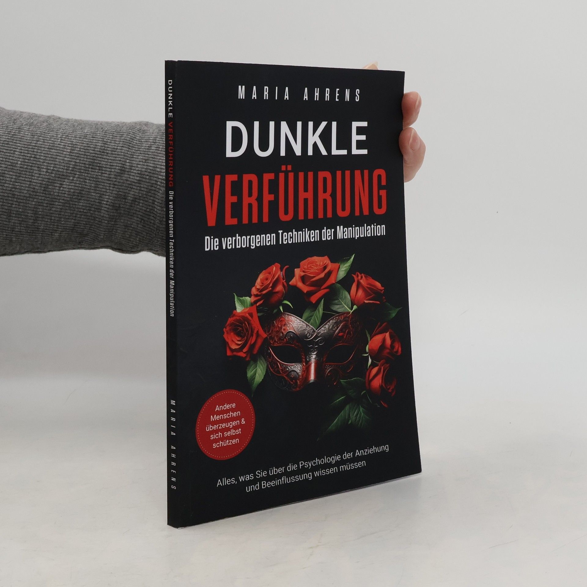 Dunkle Verführung - Die verborgenen Techniken der Manipulation