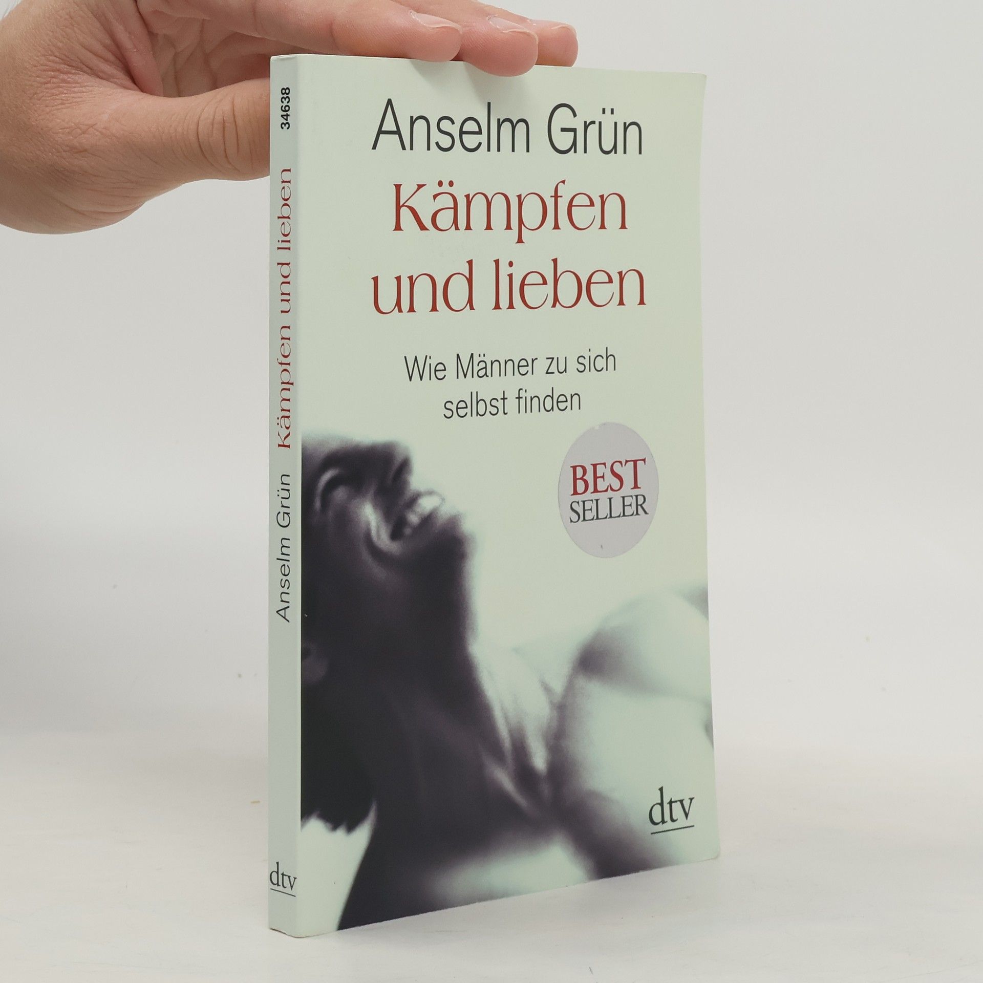 Anselm Grün Kämpfen und lieben