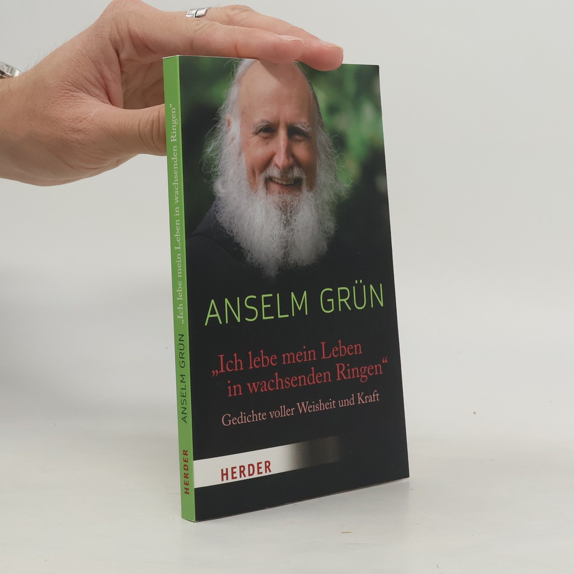 Anselm Grün "Ich lebe mein Leben in wachsenden Ringen"