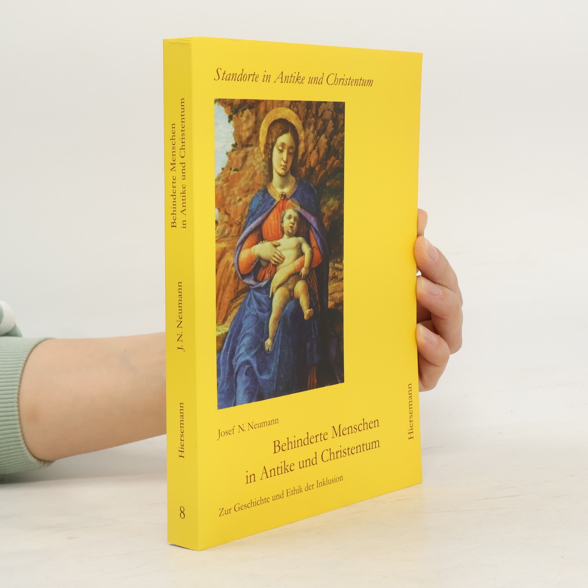 Josef N. Neumann Behinderte Menschen in Antike und Christentum