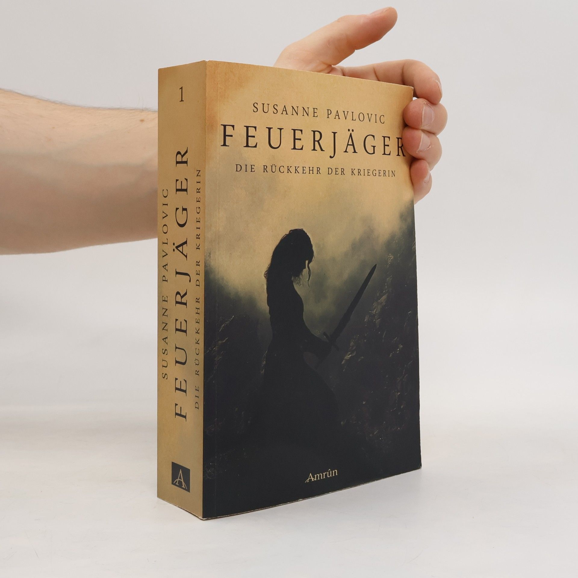 Susanne Pavlovic Feuerjäger - Die Rückkehr der Kriegerin