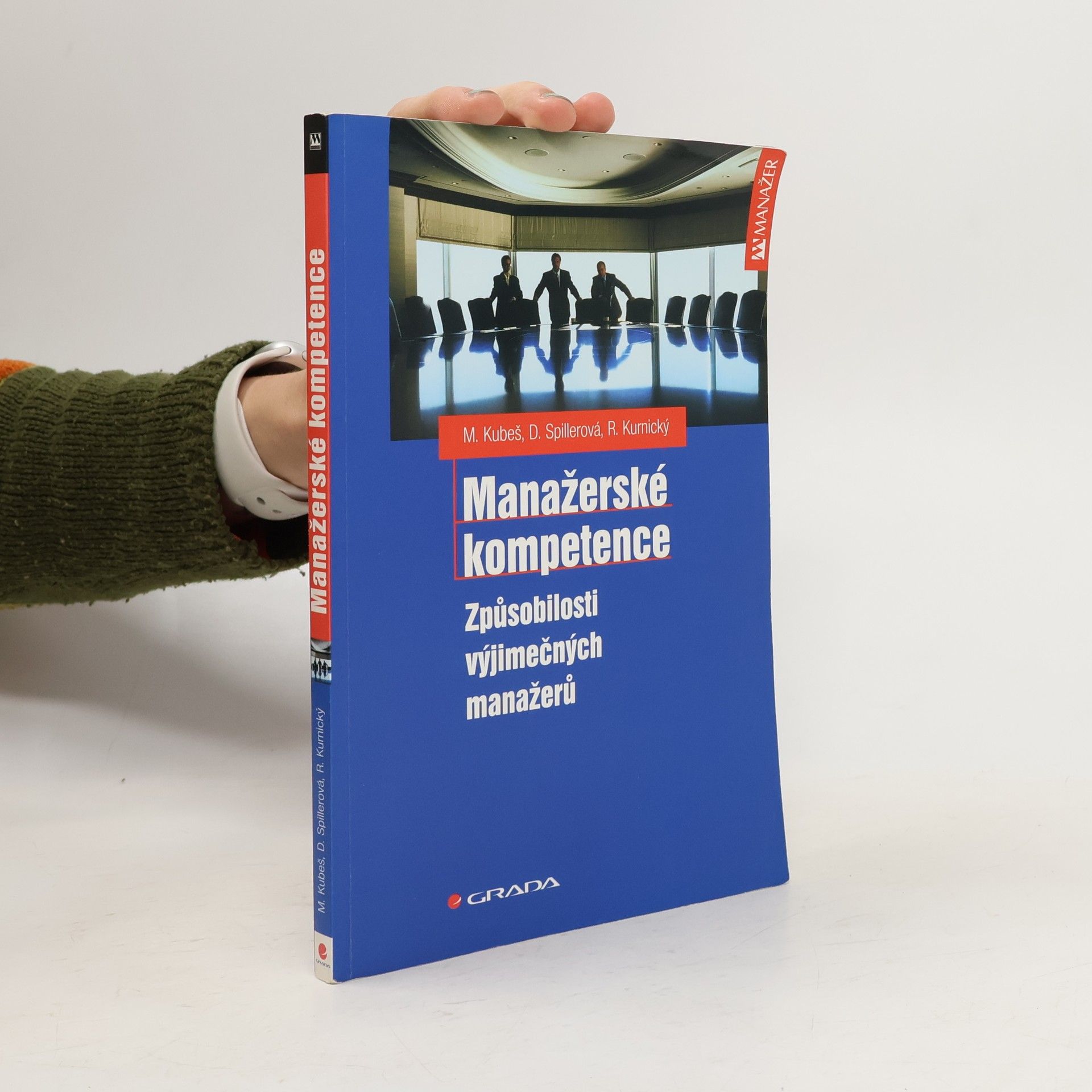 Marián Kubeš Manažerské kompetence: Způsobilosti výjimečných manažerů