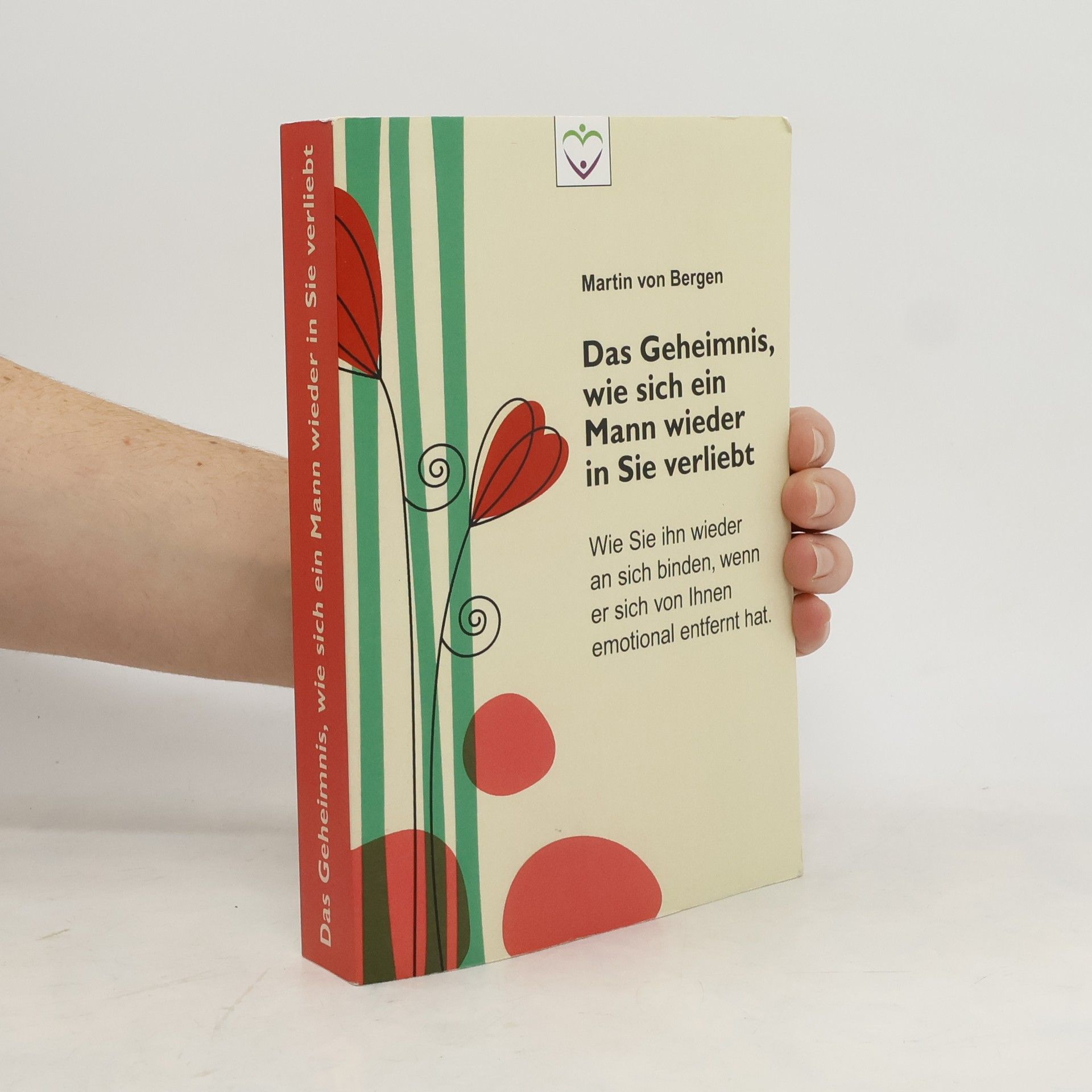 Das Geheimnis, wie sich ein Mann wieder in Sie verliebt