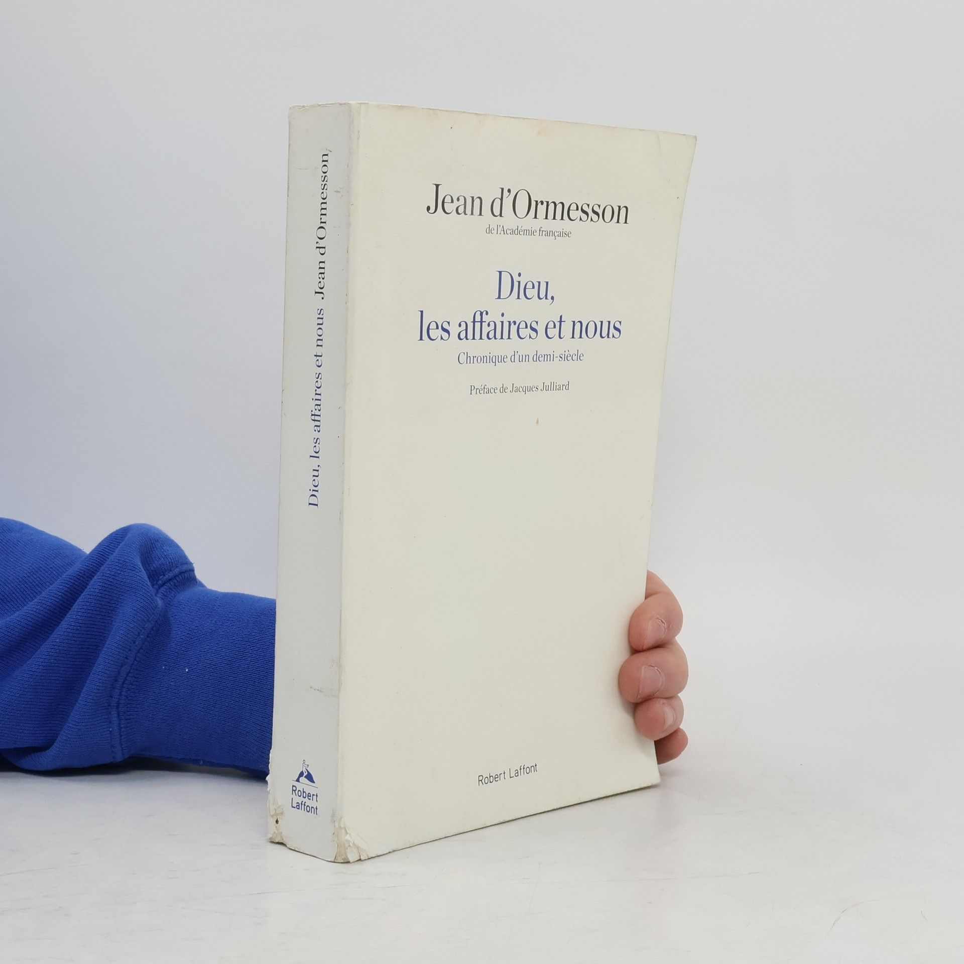 Jean d'Ormesson Dieu, les affaires et nous