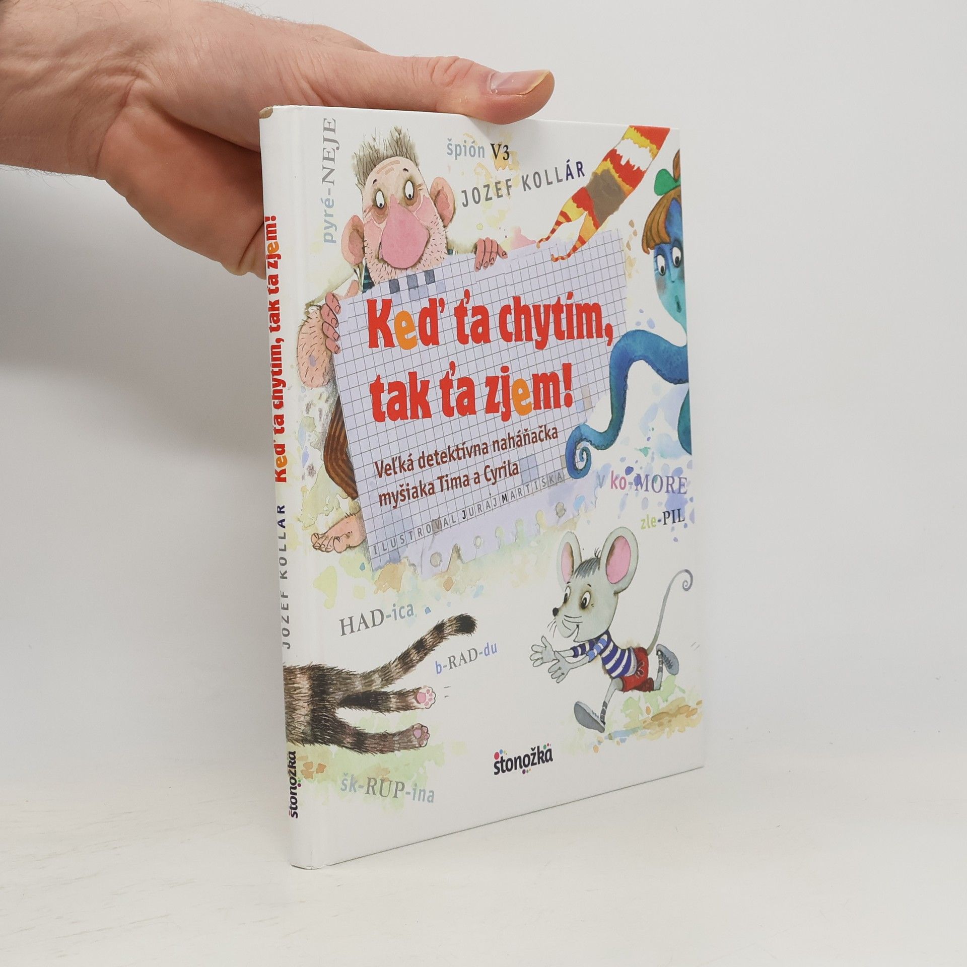 Keď ťa chytím, tak ťa zjem! - Veľká detektívna naháňačka myšiaka Tima a Cyrila