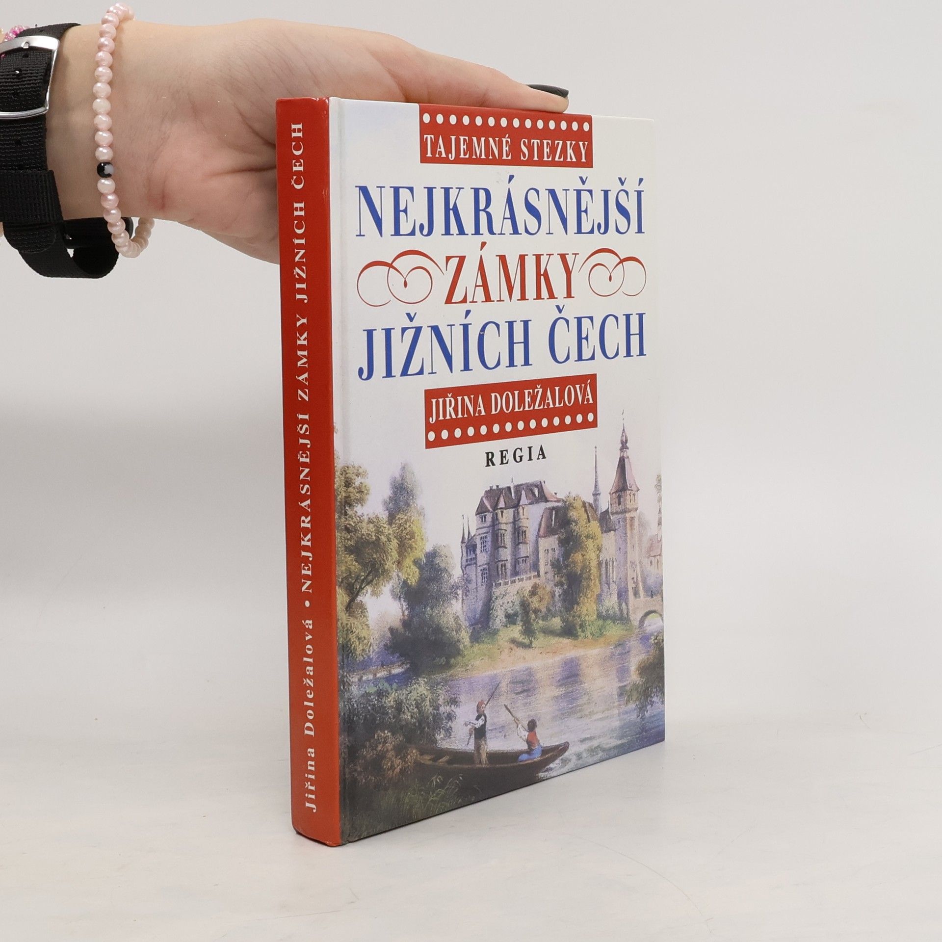 Jiřina Doležalová Nejkrásnější zámky jižních Čech