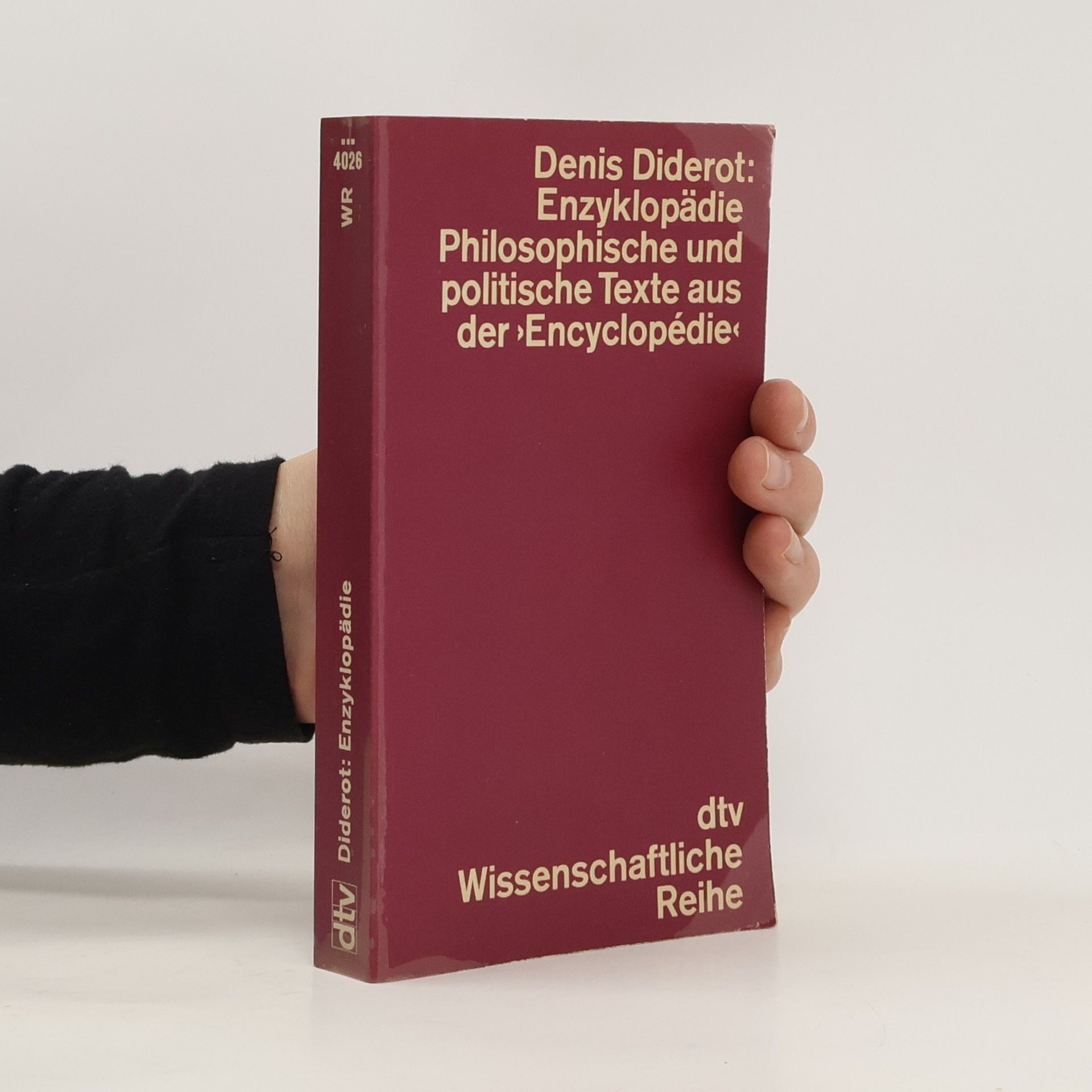 Denis Diderot Enzyklopädie Philosophische und politische Texte aus der Encyclopédie