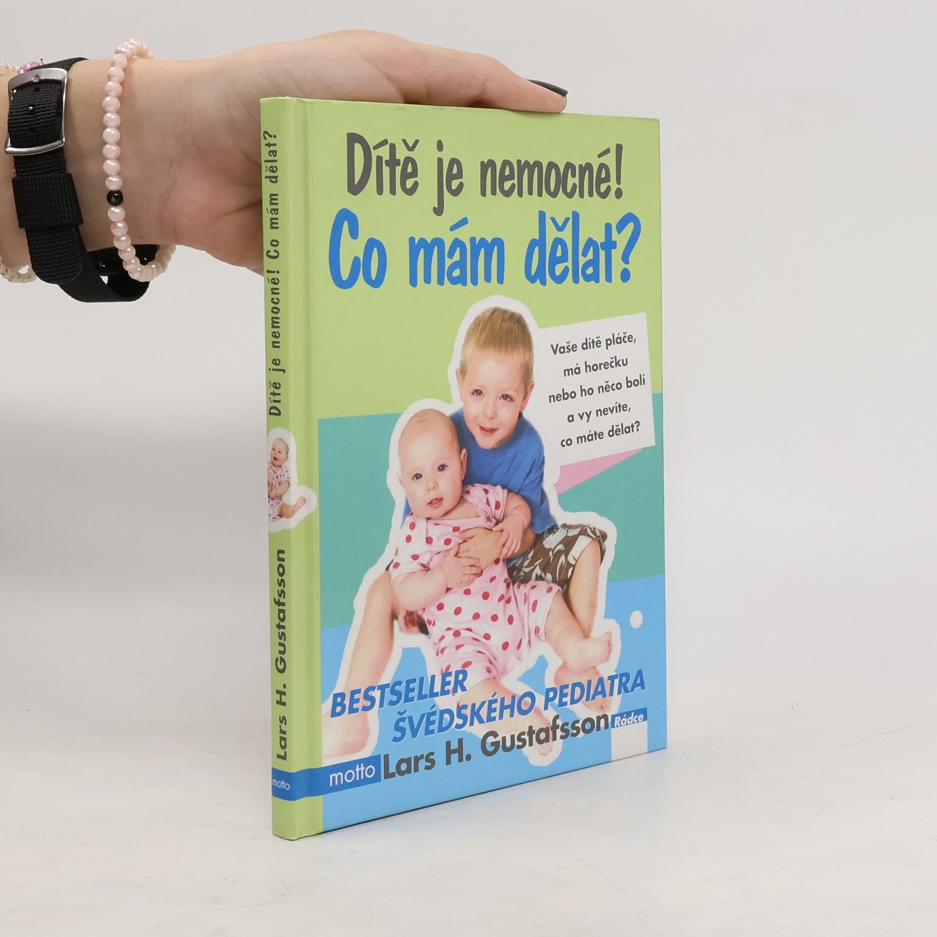 Lars H. Gustafsson Dítě je nemocné! Co mám dělat?