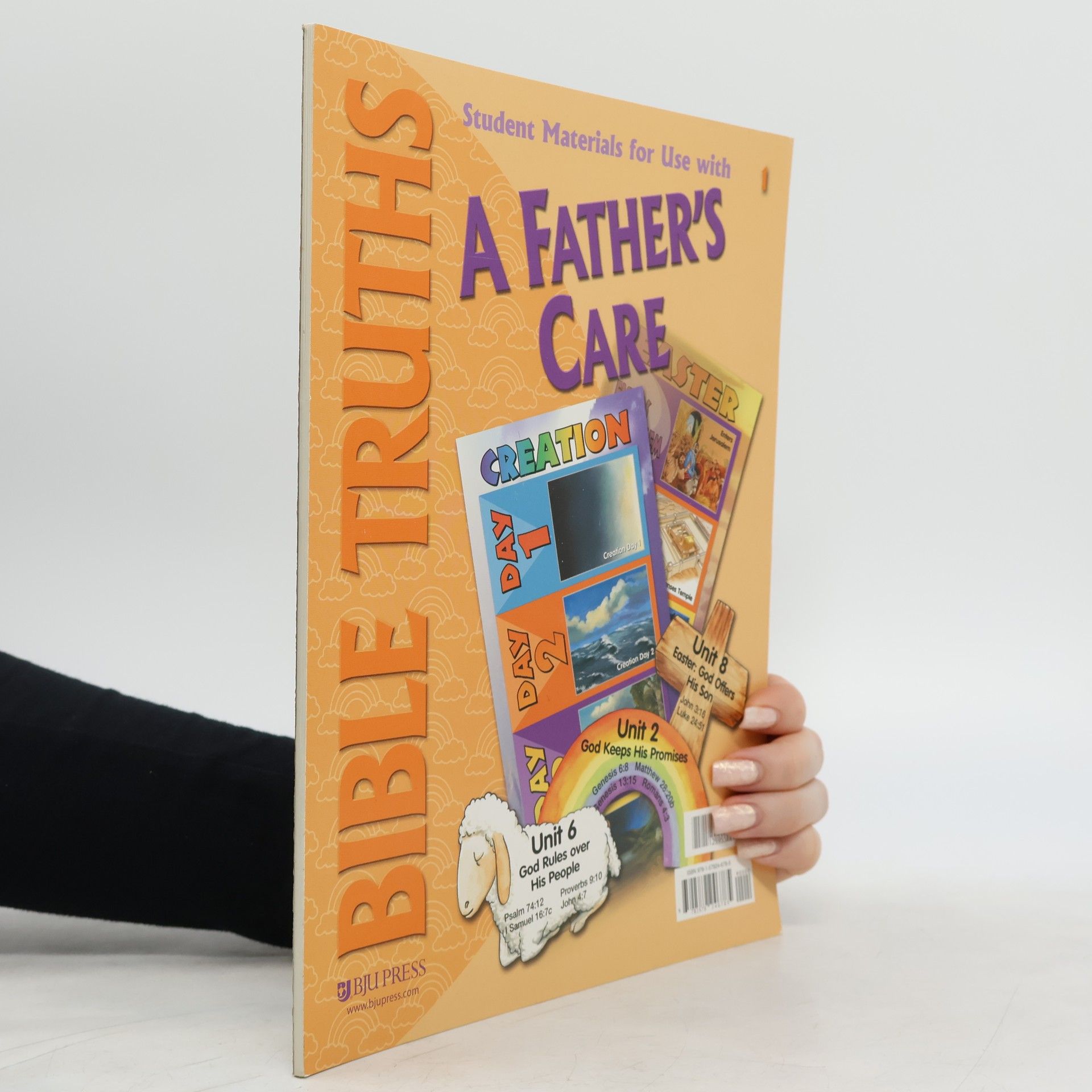 Collectif d'auteurs Bible Truths. Student Materials for Use with a Father's Care