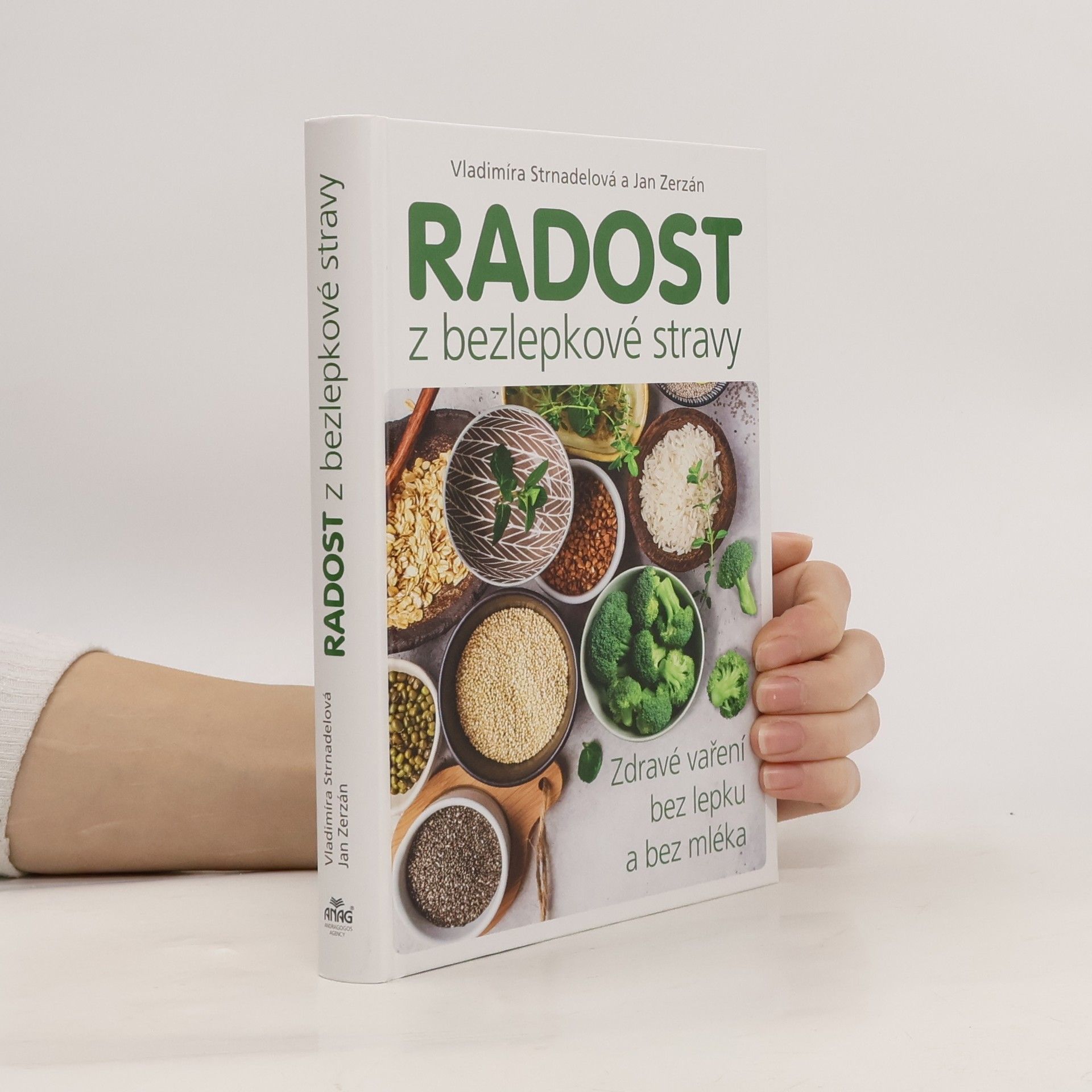Vladimíra Strnadelová Radost z bezlepkové stravy: zdravé vaření bez lepku a bez mléka