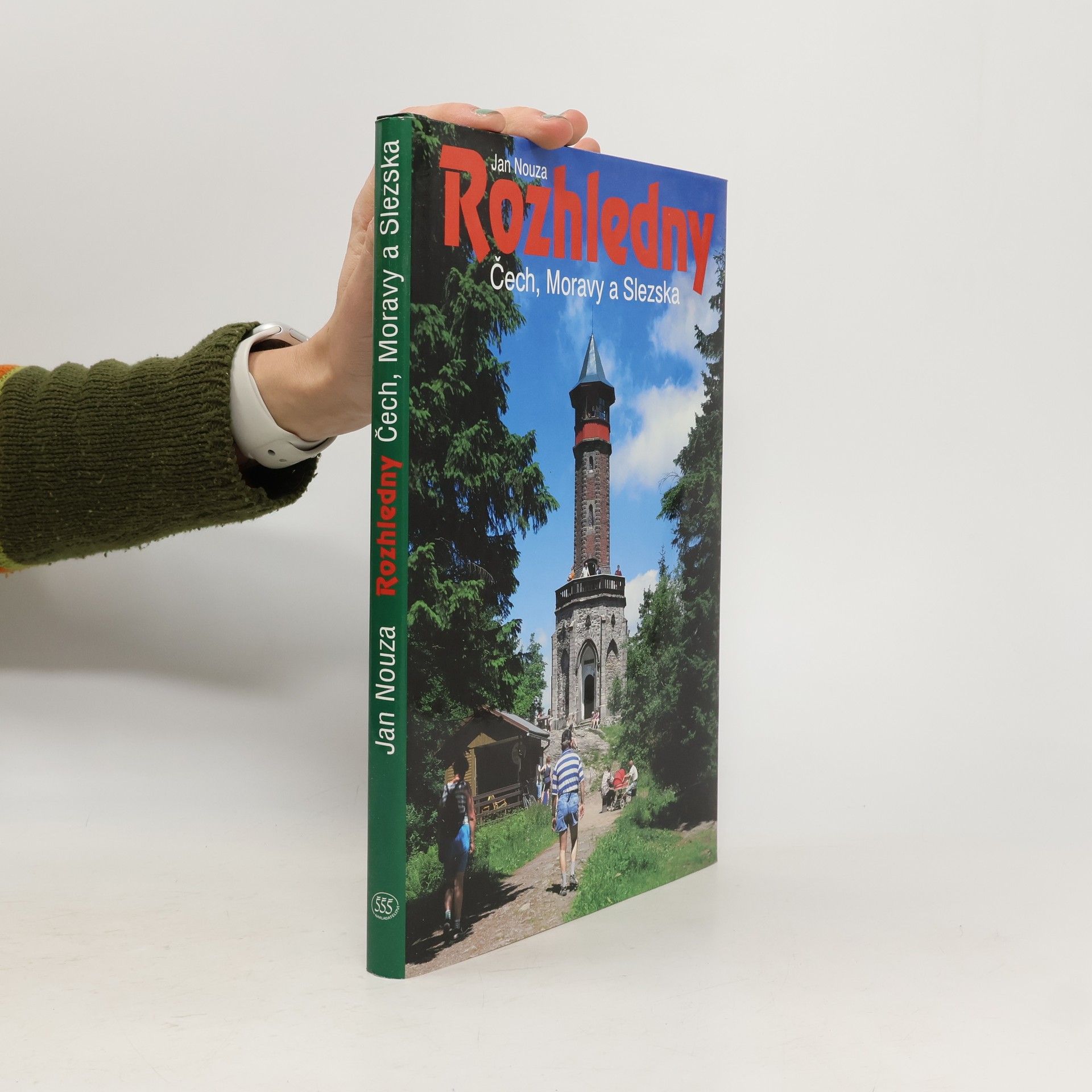 Jan Nouza Rozhledny Čech, Moravy a Slezska