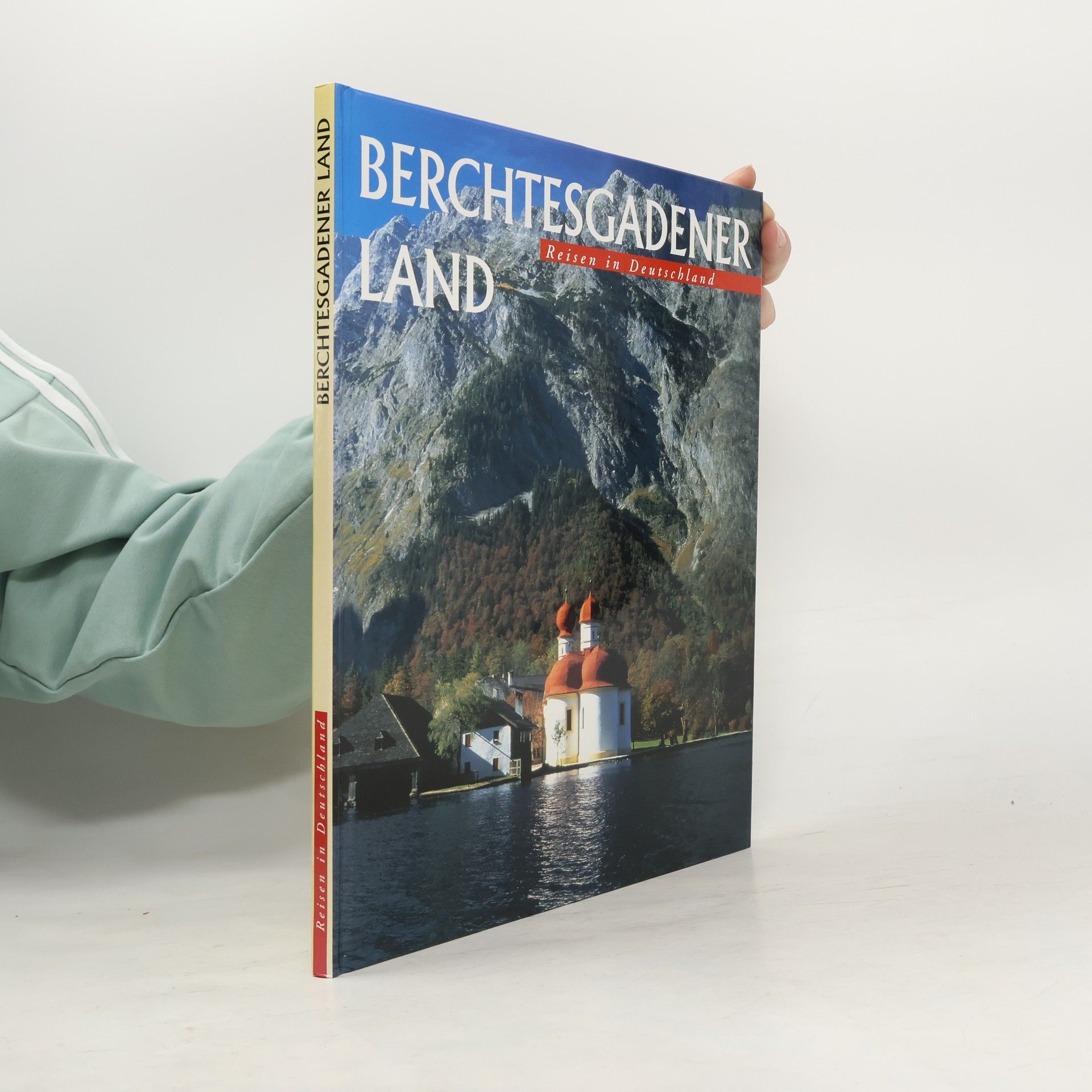 AA.VV. Berchtesgadener Land. Reisen in Deutschland