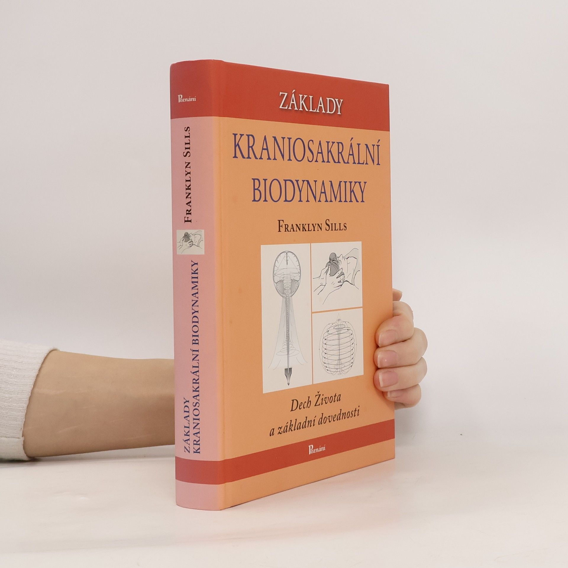 Franklyn Sills Základy kraniosakrální biodynamiky