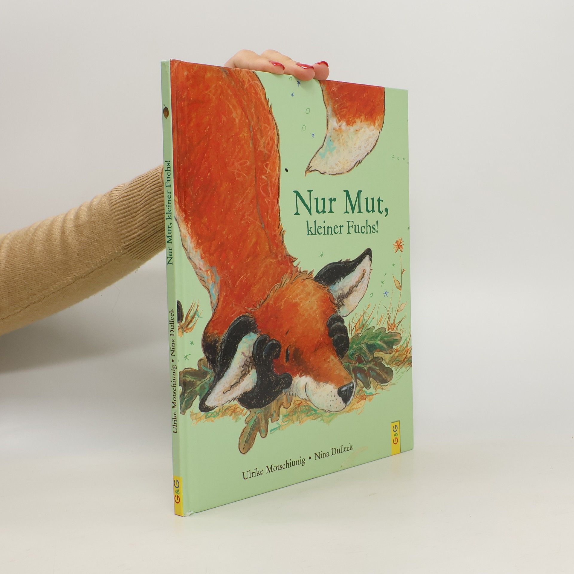 Ulrike Motschiunig Nur Mut, kleiner Fuchs!