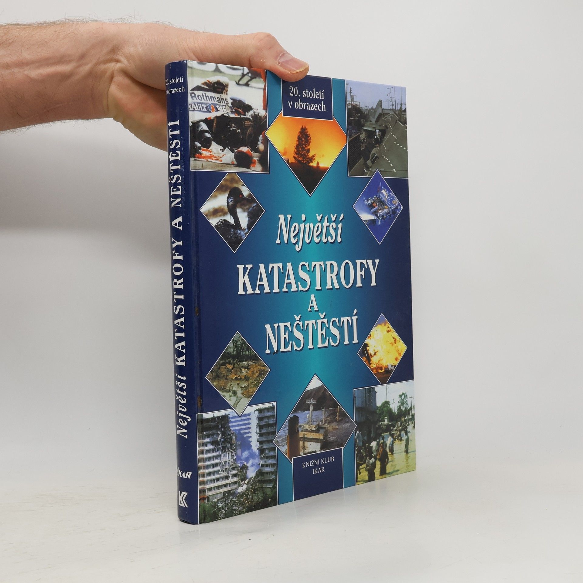 Collectif d'auteurs Největší katastrofy a neštěstí