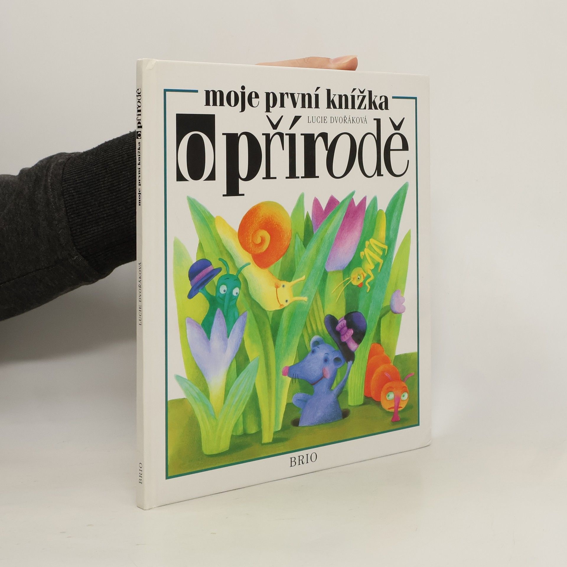 Lucie Dvořáková Moje první knížka o přírodě