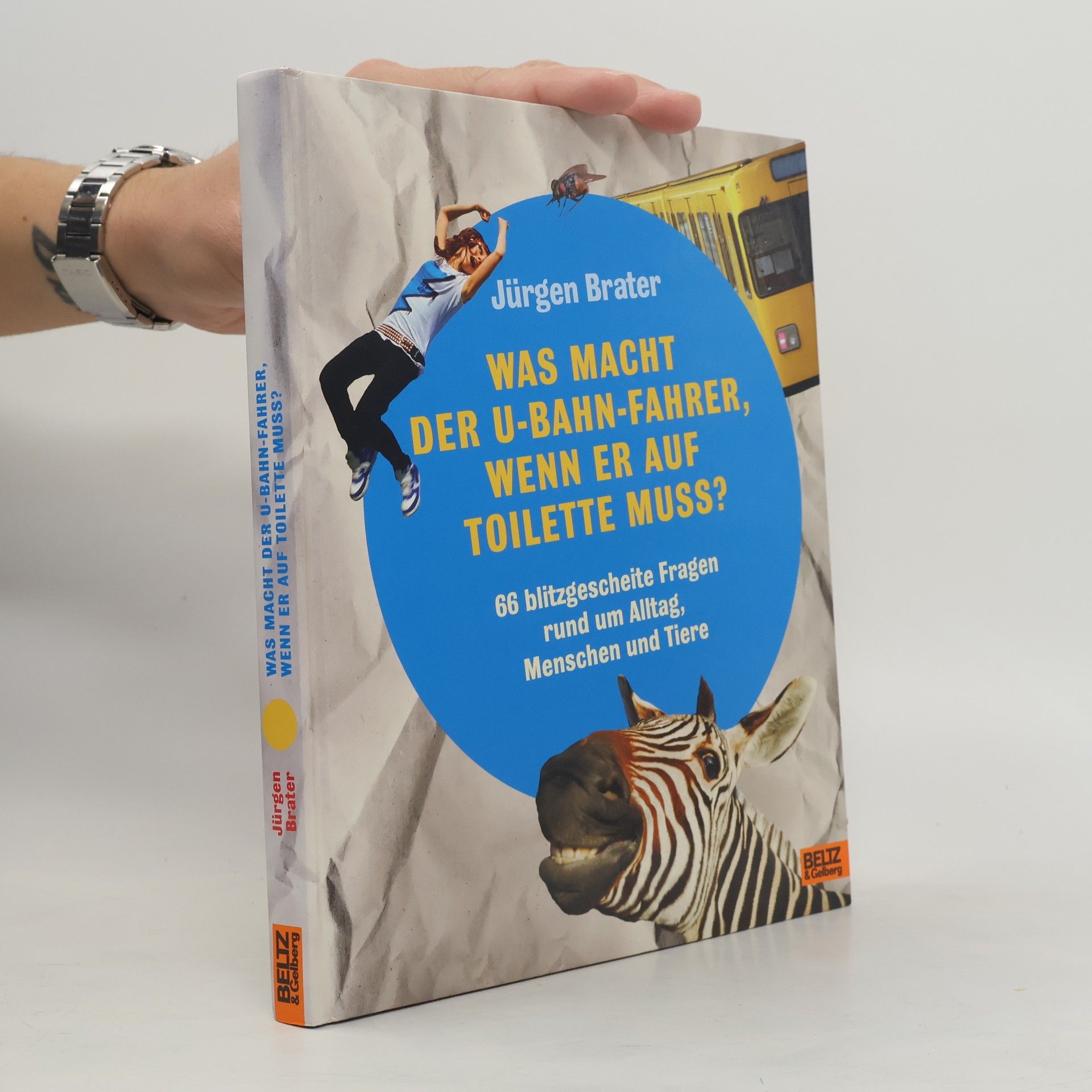 Jürgen Brater Was macht der U-Bahnfahrer, wenn er auf Toilette muss?