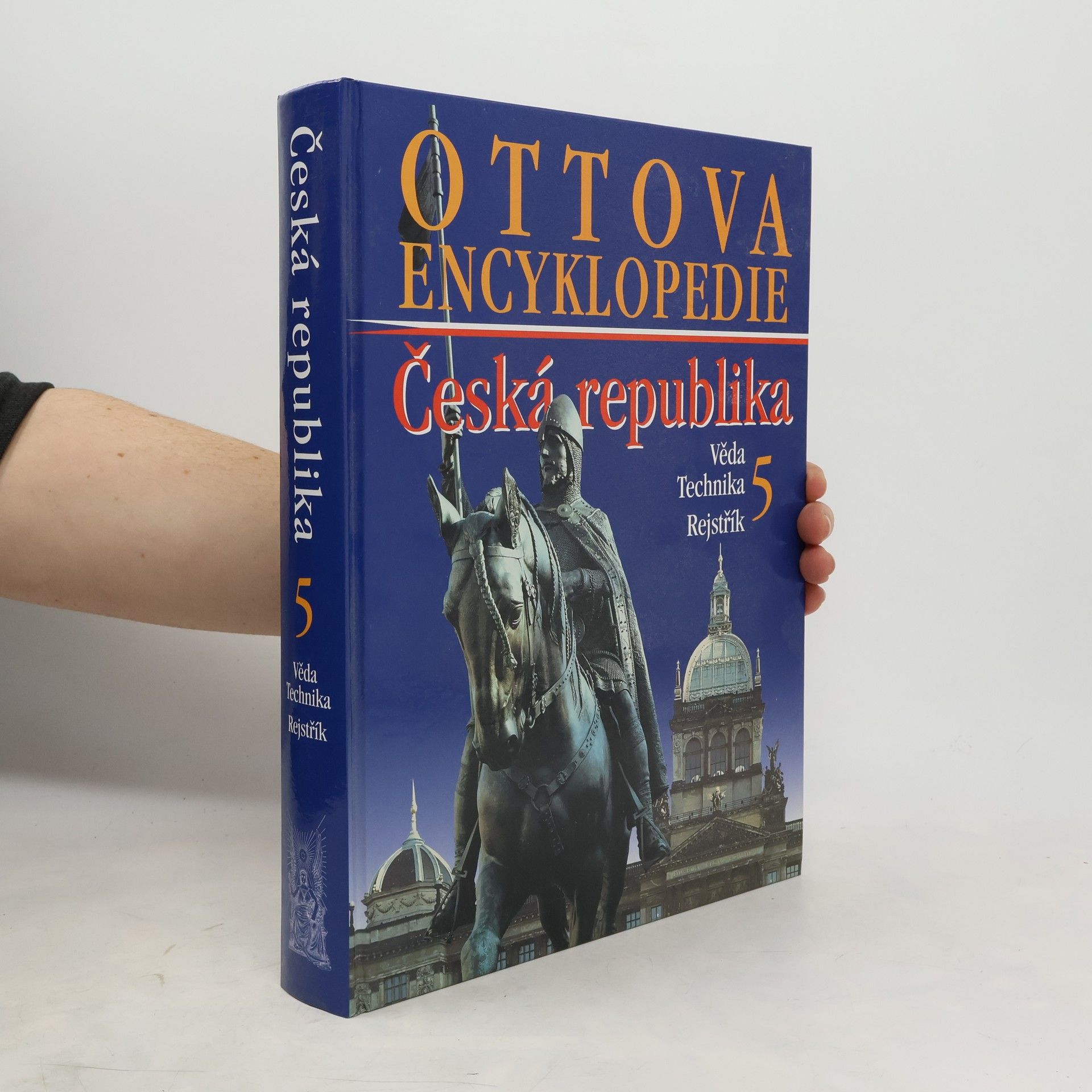 Collectif d'auteurs Ottova encyklopedie. Česká republika 5. Věda. Technika. Rejstřík