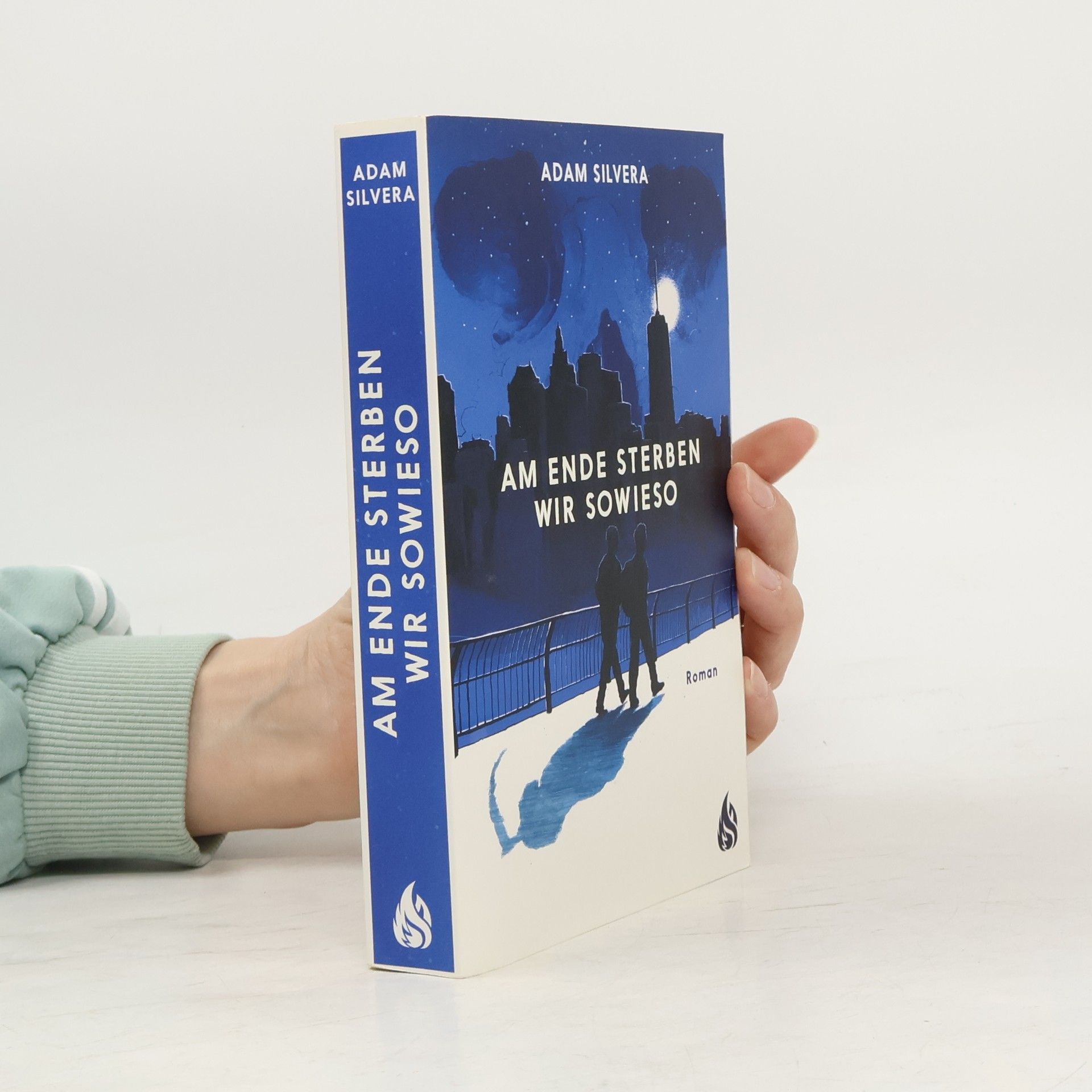 Adam Silvera Am Ende sterben wir sowieso