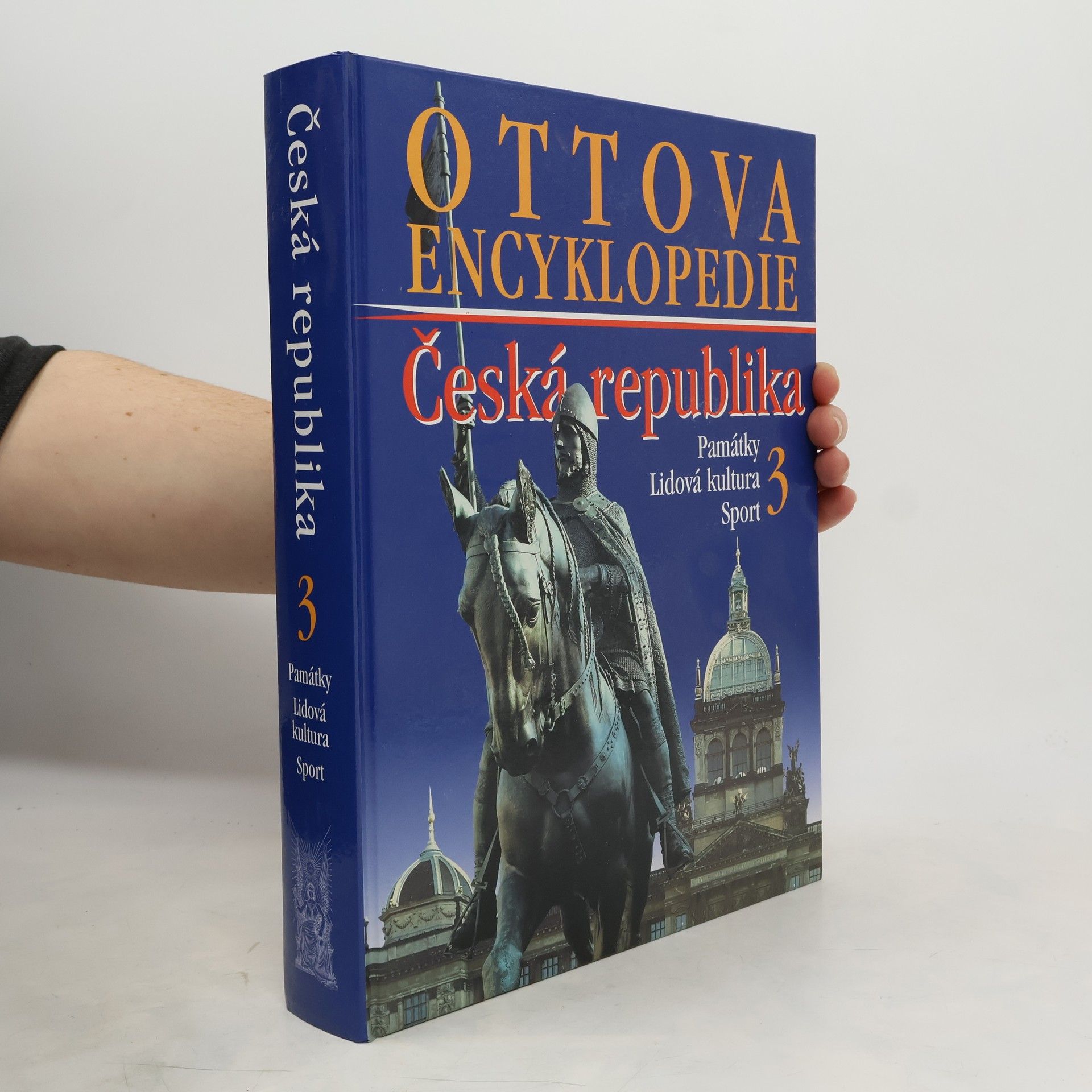 Autores varios Ottova encyklopedie. Česká republika 3. Památky, lidová kultura, sport