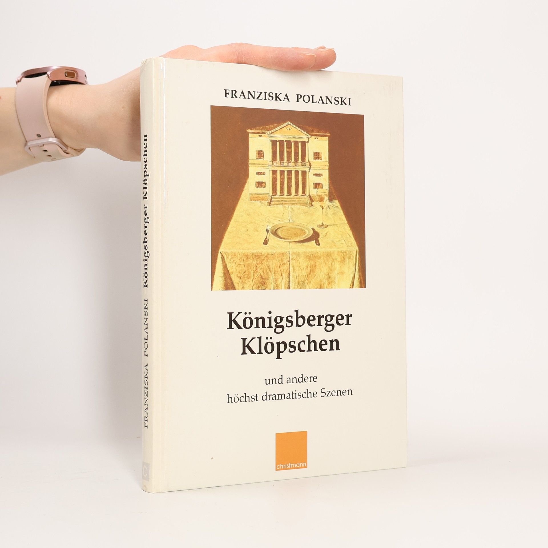 Franziska Polanski Königsberger Klöpschen und andere höchst dramatische Szenen