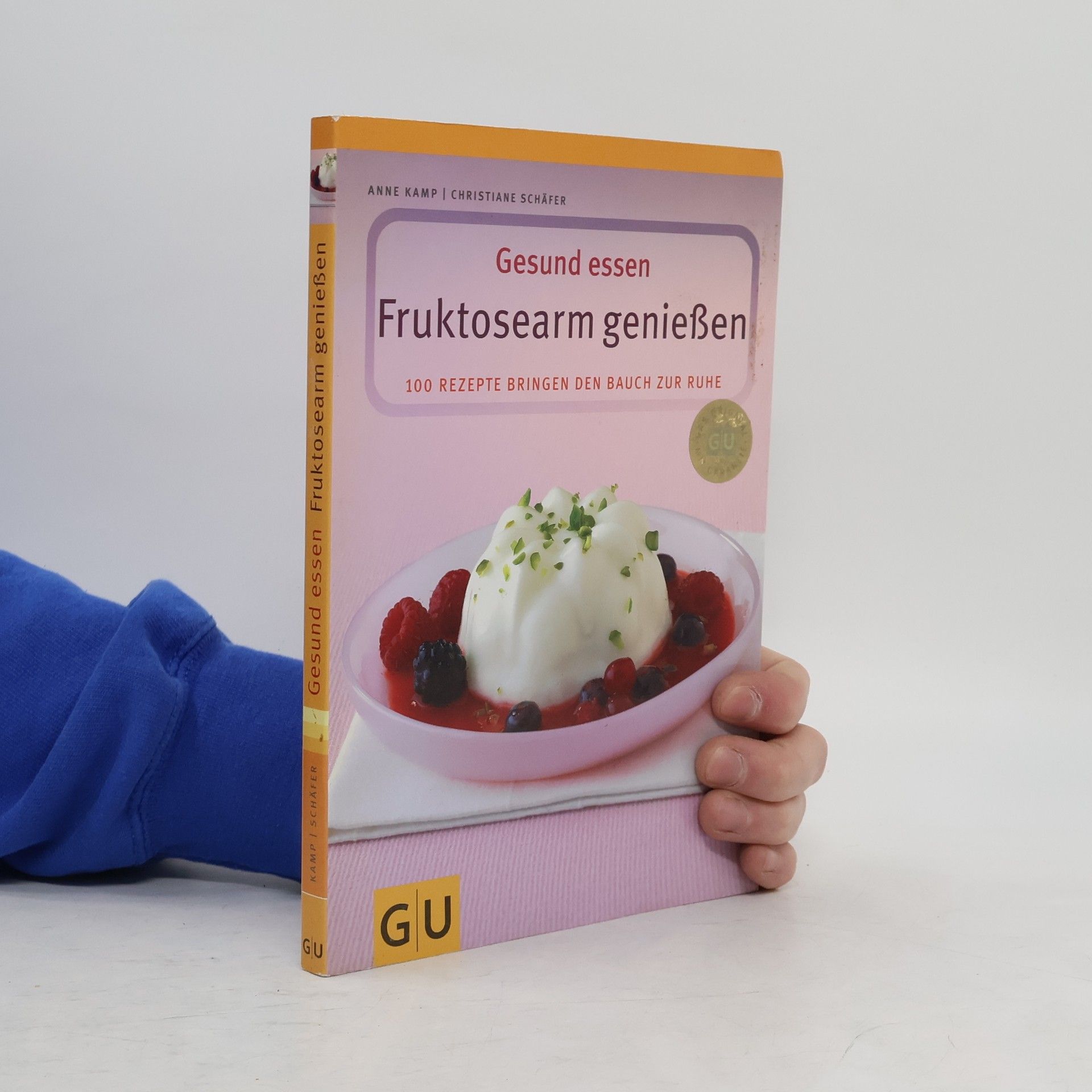 Anne Kamp Gesund essen - fruktosearm genießen