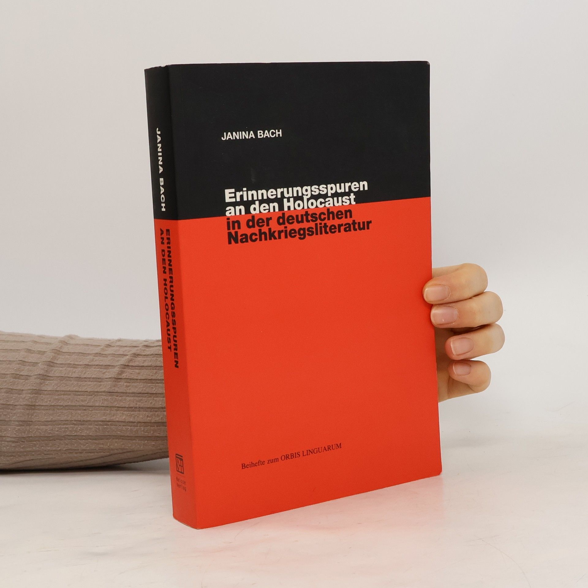 Janina Bach Beihefte zum ORBIS LINGUARUM: Erinnerungsspuren an den Holocaust in der deutschen Nachkriegsliteratur