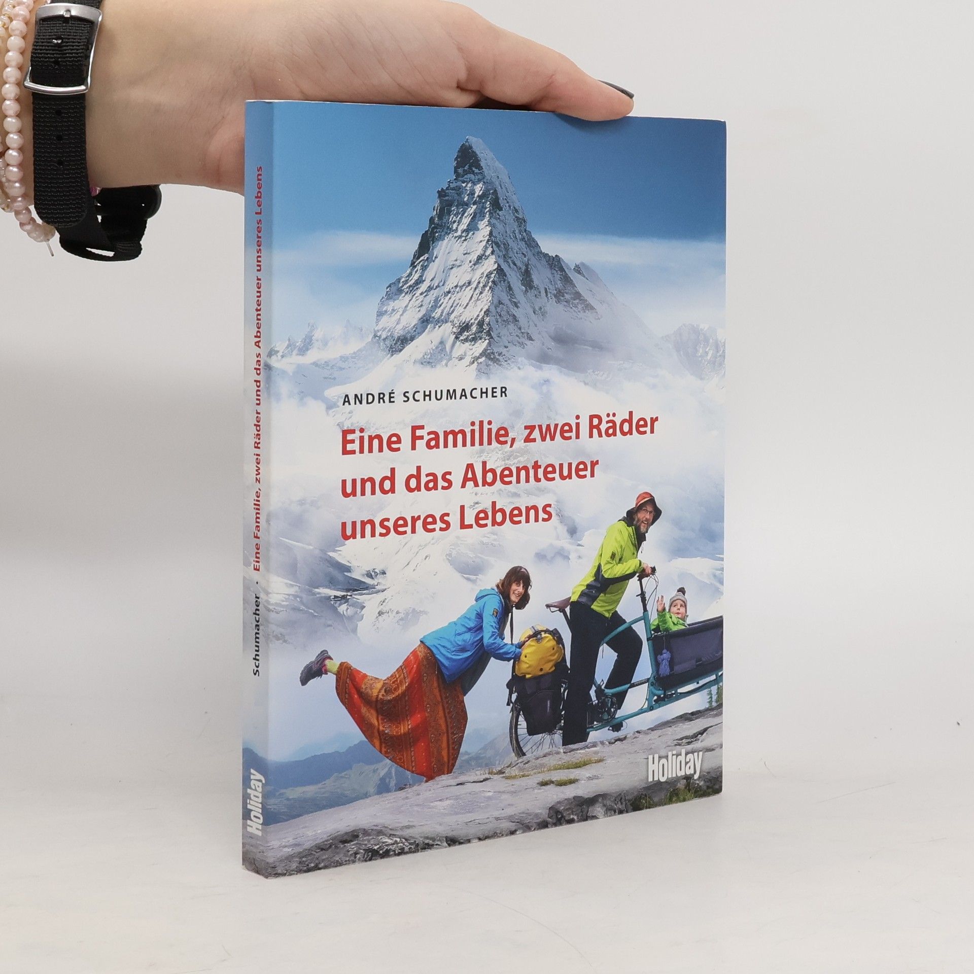 André Schumacher Eine Familie, zwei Räder und das Abenteuer unseres Lebens
