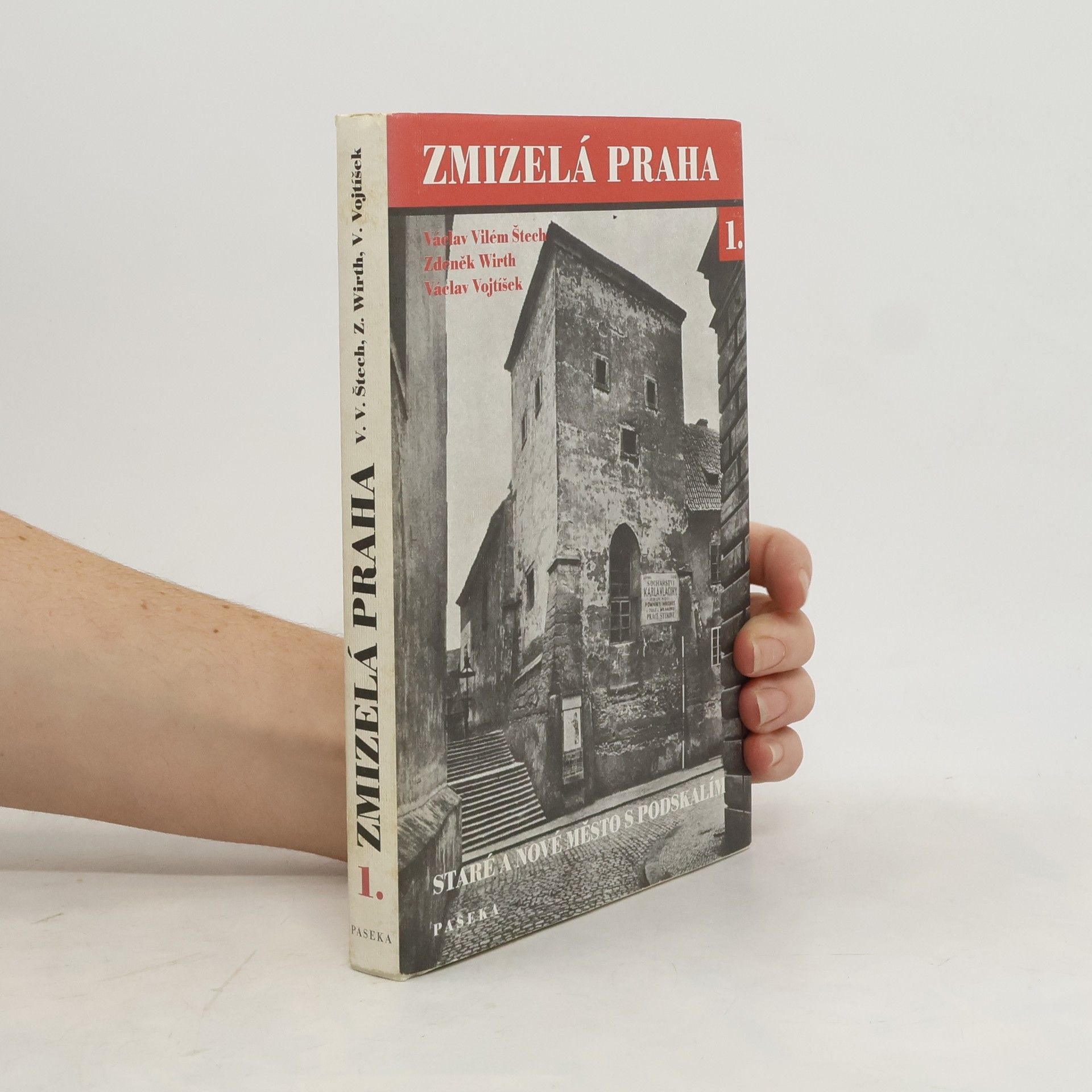 Zmizelá Praha 1. - Staré a Nové město s Podskalím