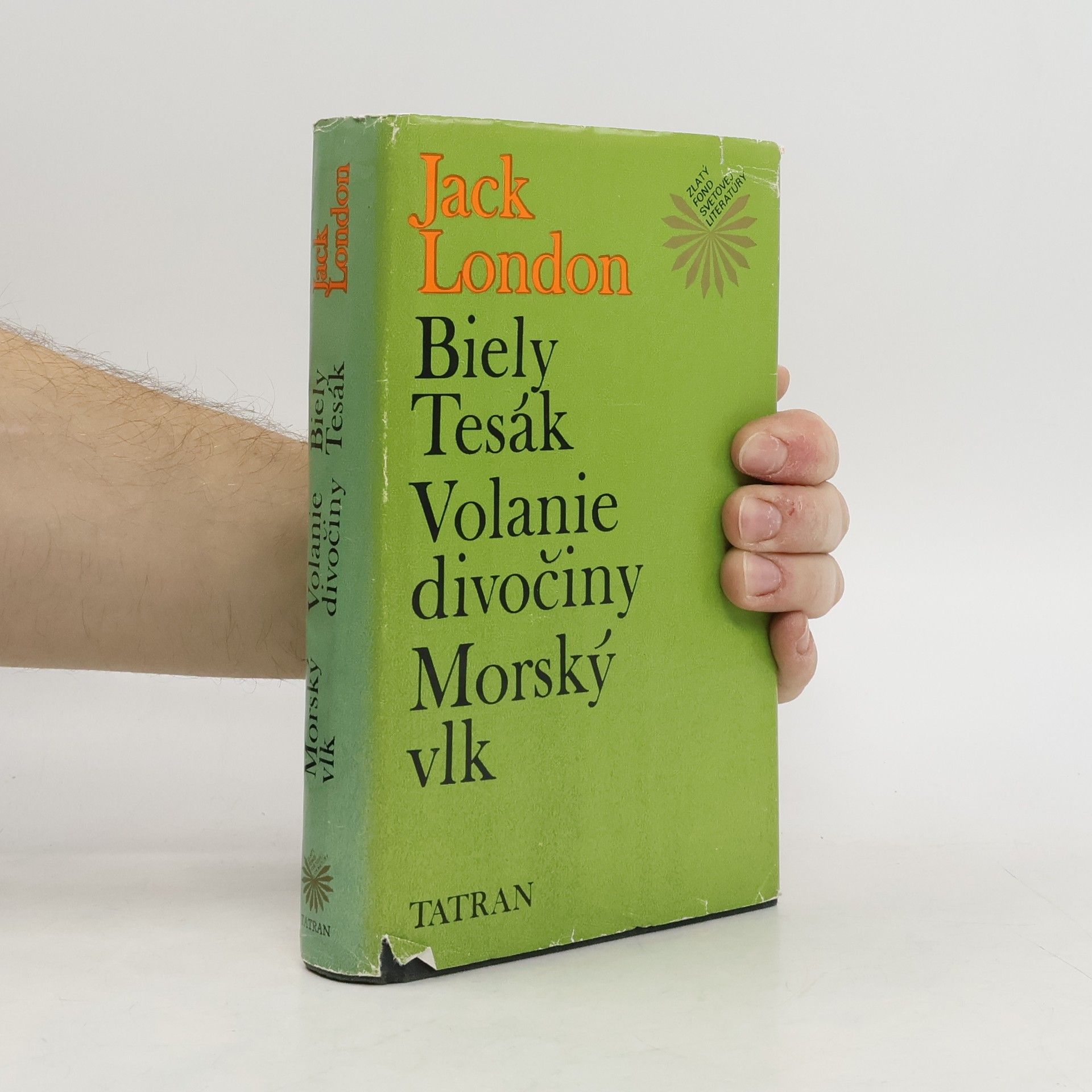 Jack London Biely Tesák. Volanie divočiny. Morský vlk