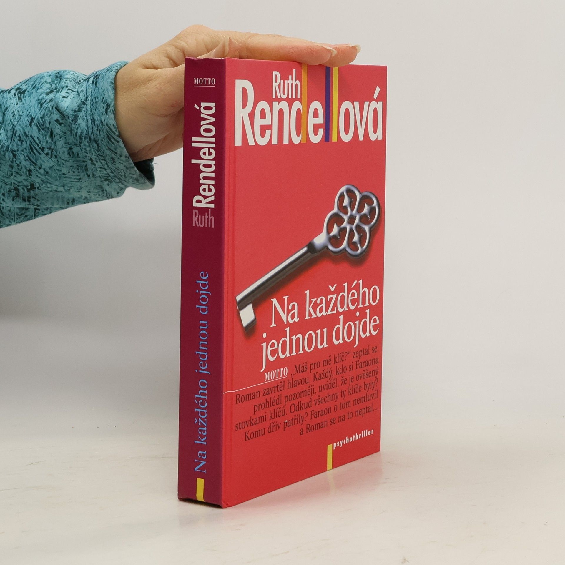 Ruth Rendell Na každého jednou dojde