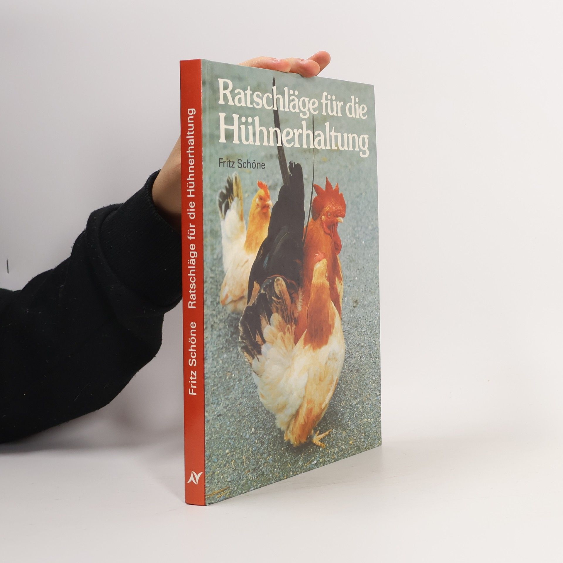 Fritz Schöne Ratschläge für die Hühnerhaltung