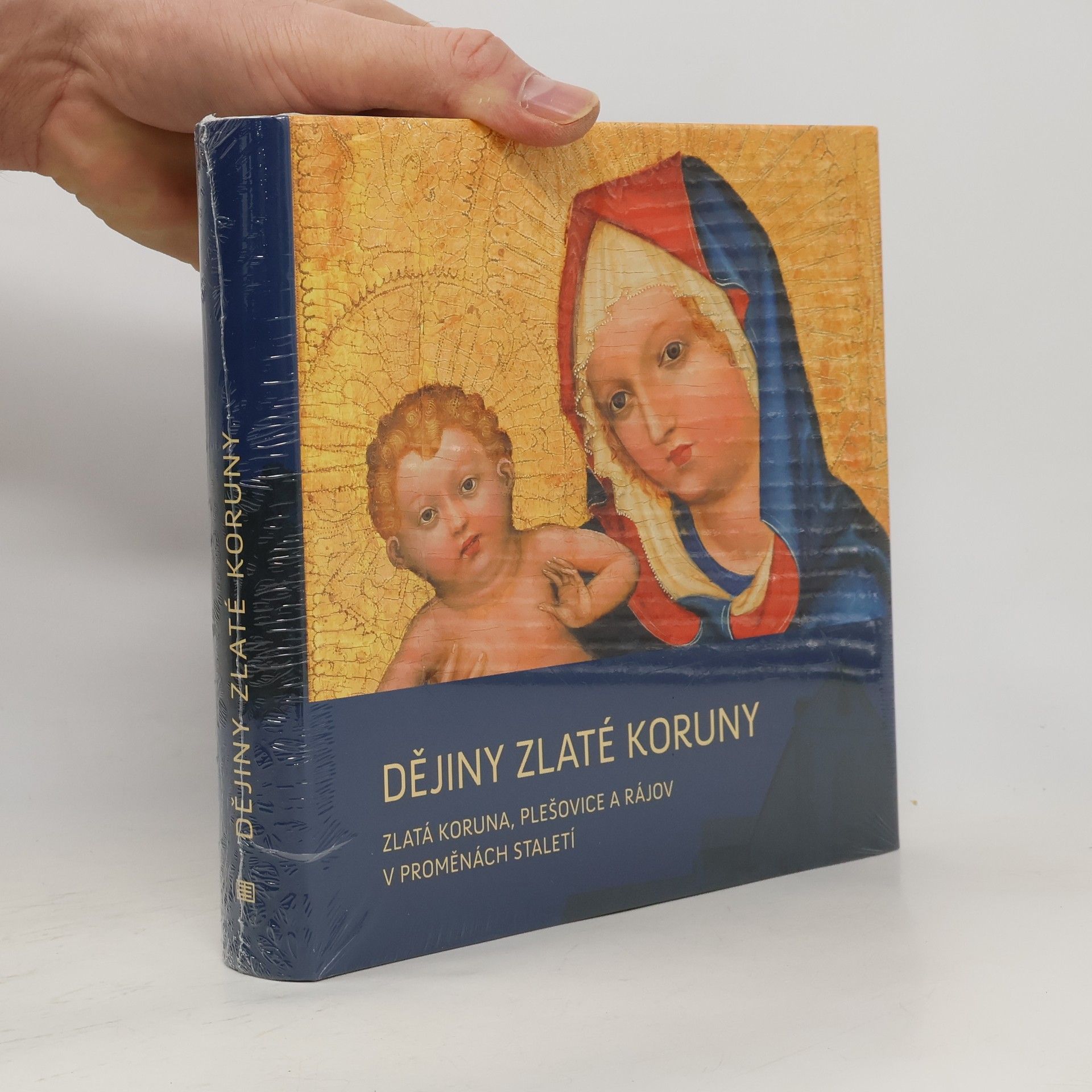 Kolektív autorov Dějiny Zlaté Koruny