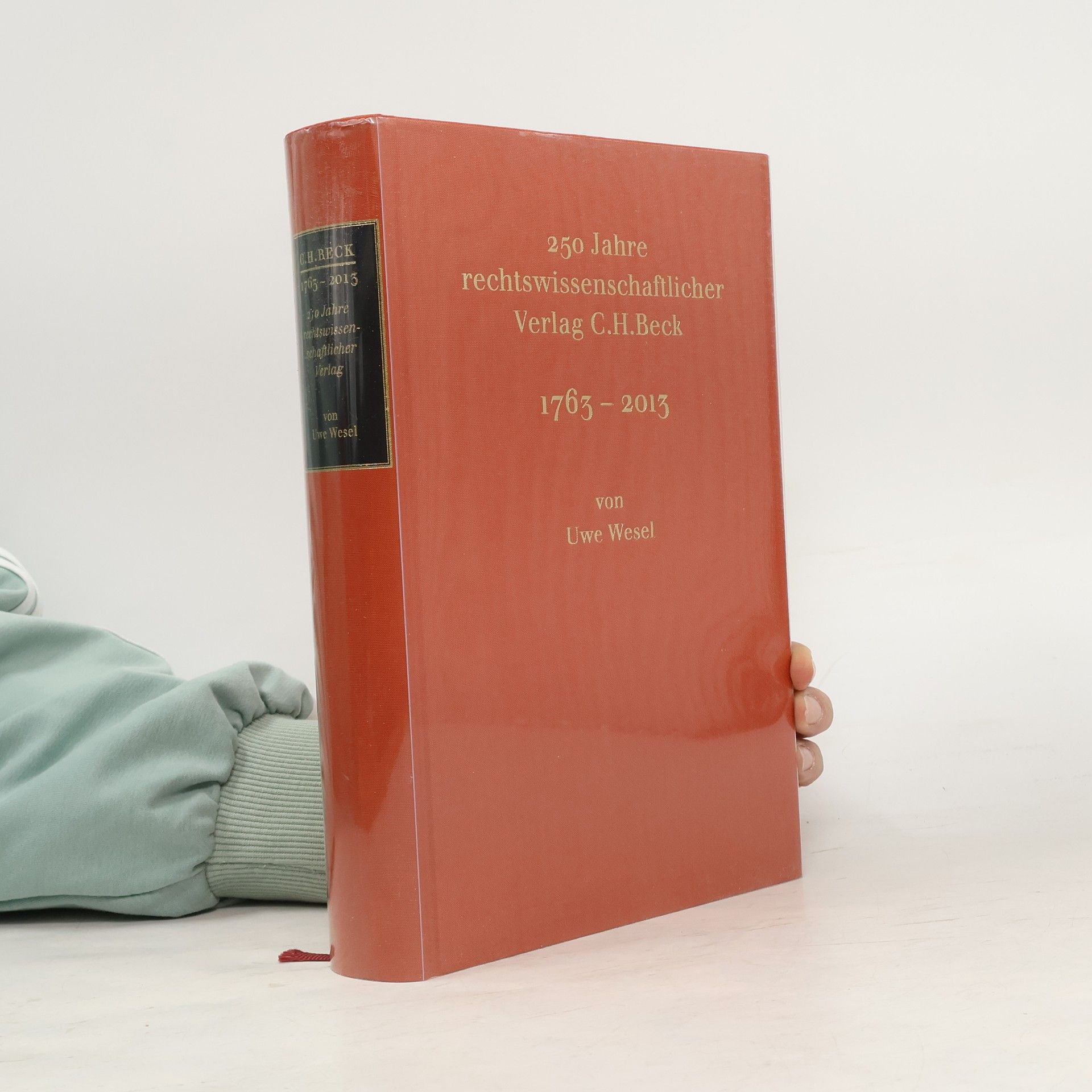 Uwe Wesel 250 Jahre rechtswissenschaftlicher Verlag C.H.Beck