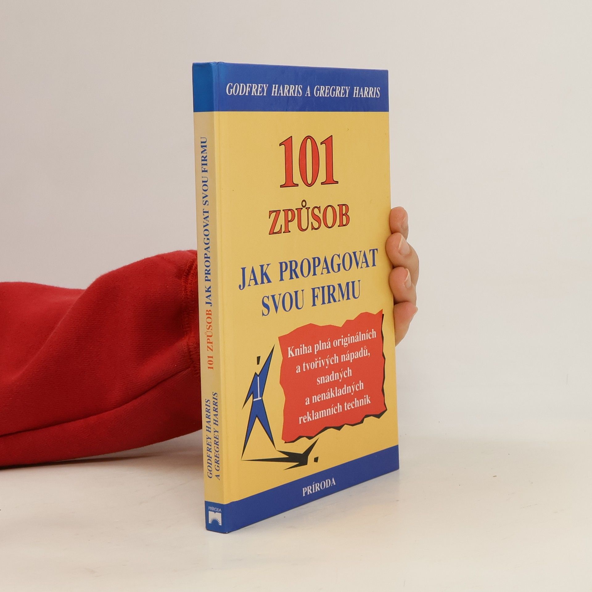 Godfrey Harris 101 způsob jak propagovat svou firmu