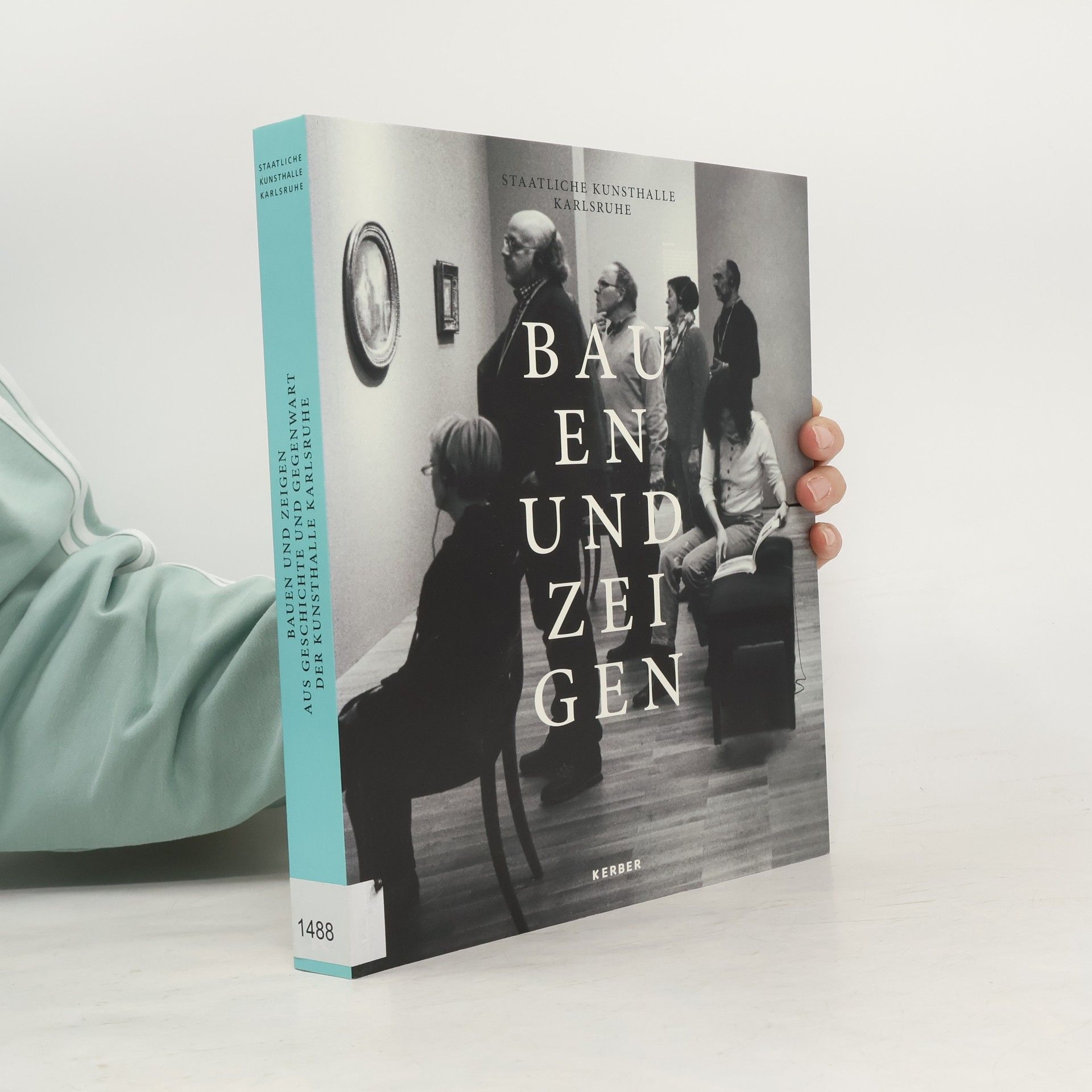 Pia Müller-Tamm Bauen und Zeigen