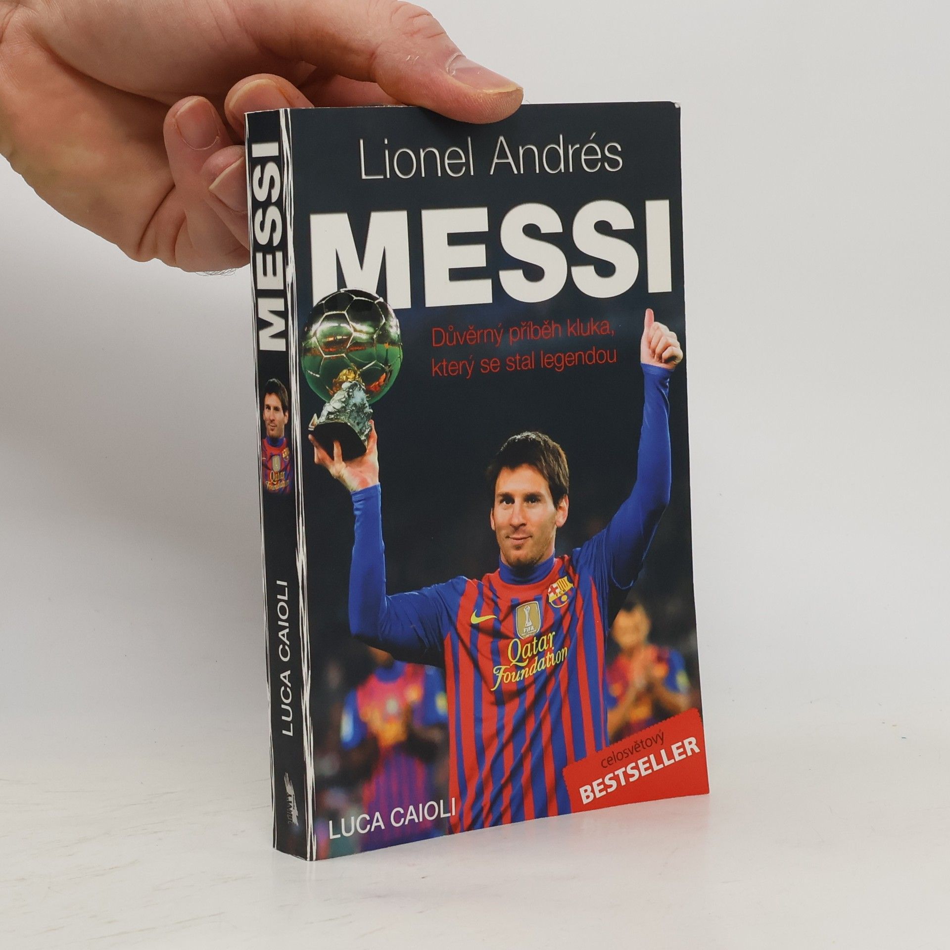 L. Luca Caioli Messi: Důvěrný příběh kluka, který se stal legendou