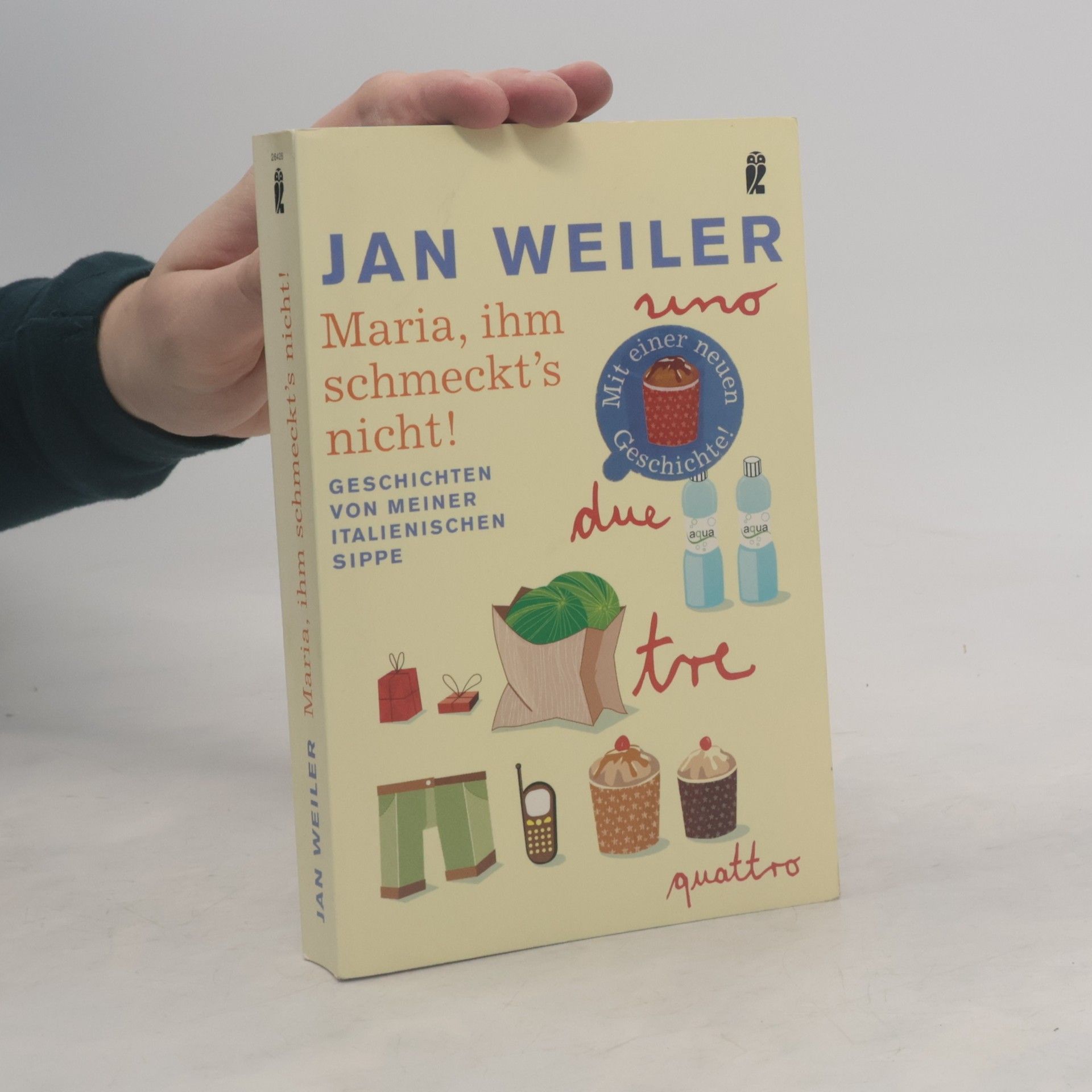 Jan Weiler Maria, ihm schmeckt's nicht!